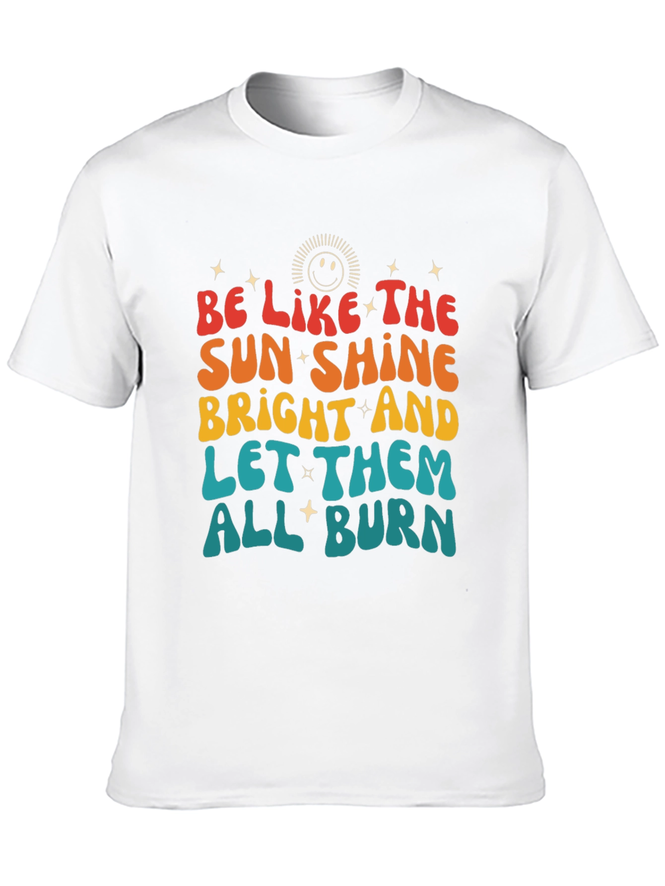 Be Like the Sunshine Graphic T-Shirt