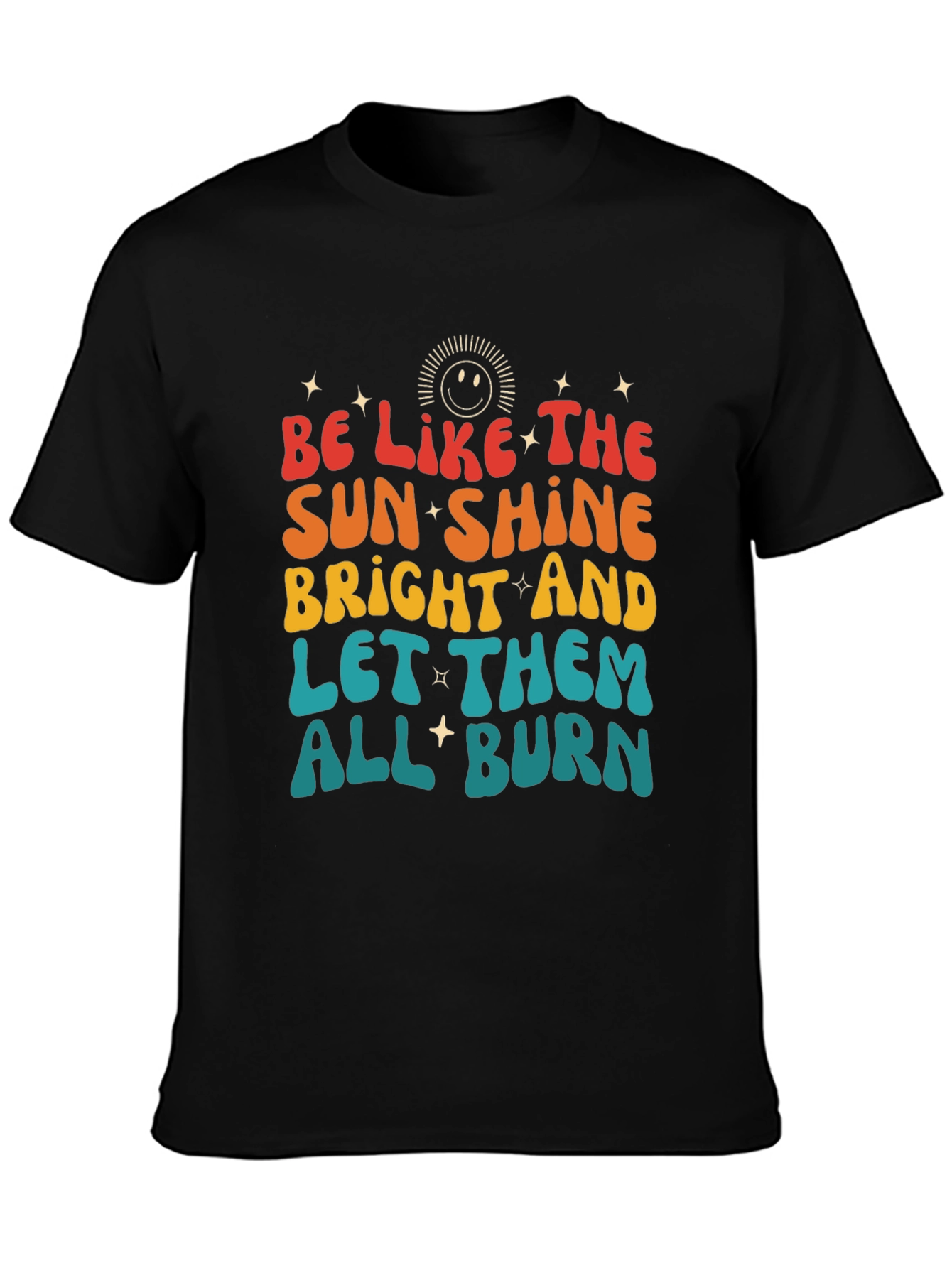 Be Like the Sunshine Graphic T-Shirt