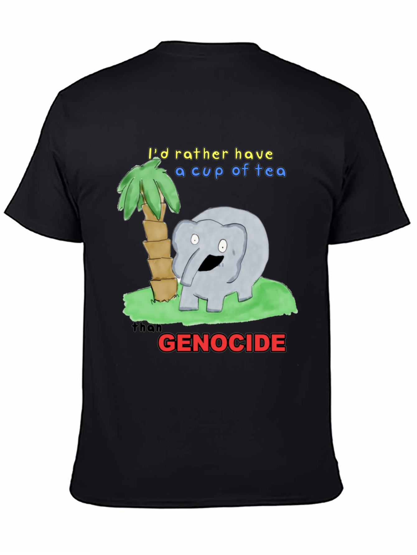 Humorous Tea Lover T-Shirt - Anti-Genocide Graphic Tee