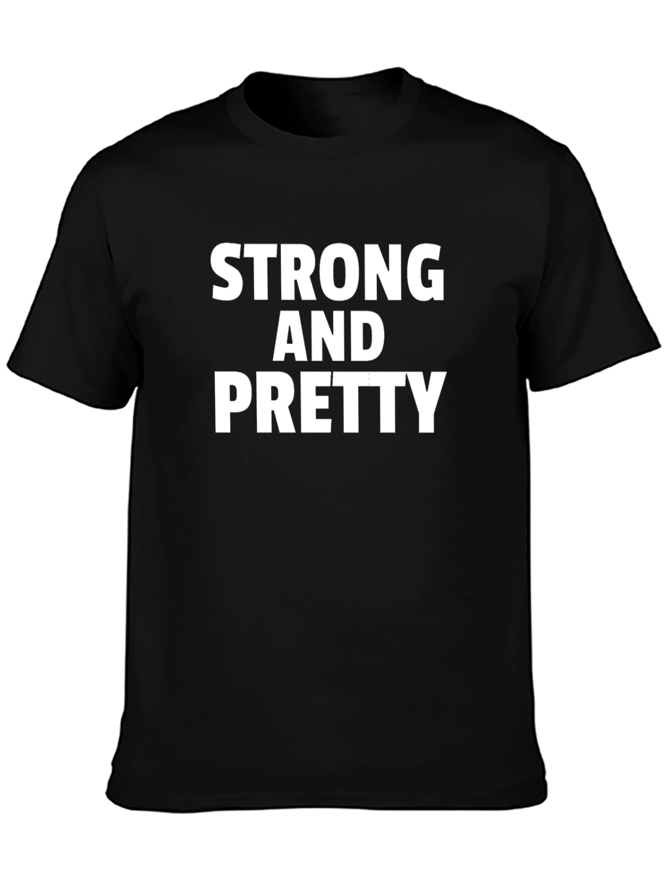 Strong and Pretty Black T-Shirt