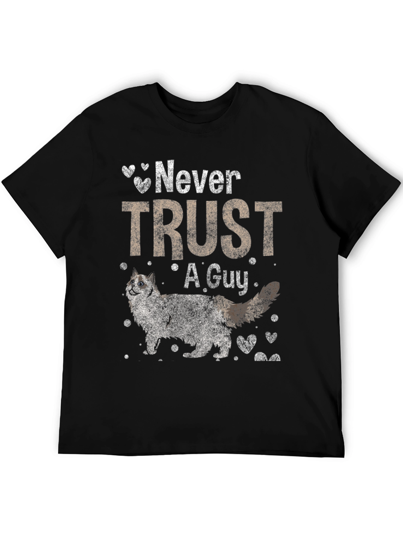 Never Trust A Guy T-Shirt