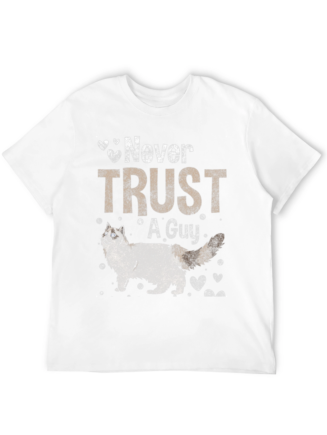 Never Trust A Guy T-Shirt
