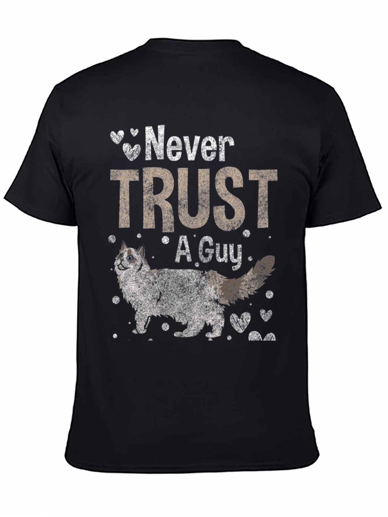Never Trust A Guy T-Shirt