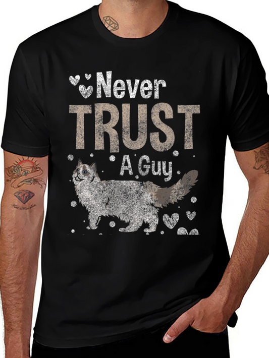 Never Trust A Guy T-Shirt