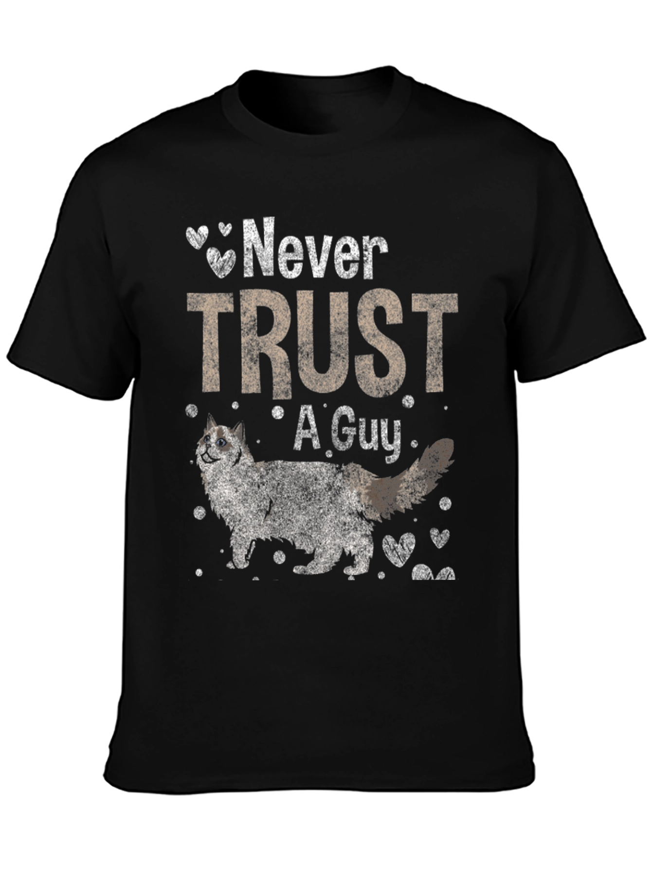 Never Trust A Guy T-Shirt
