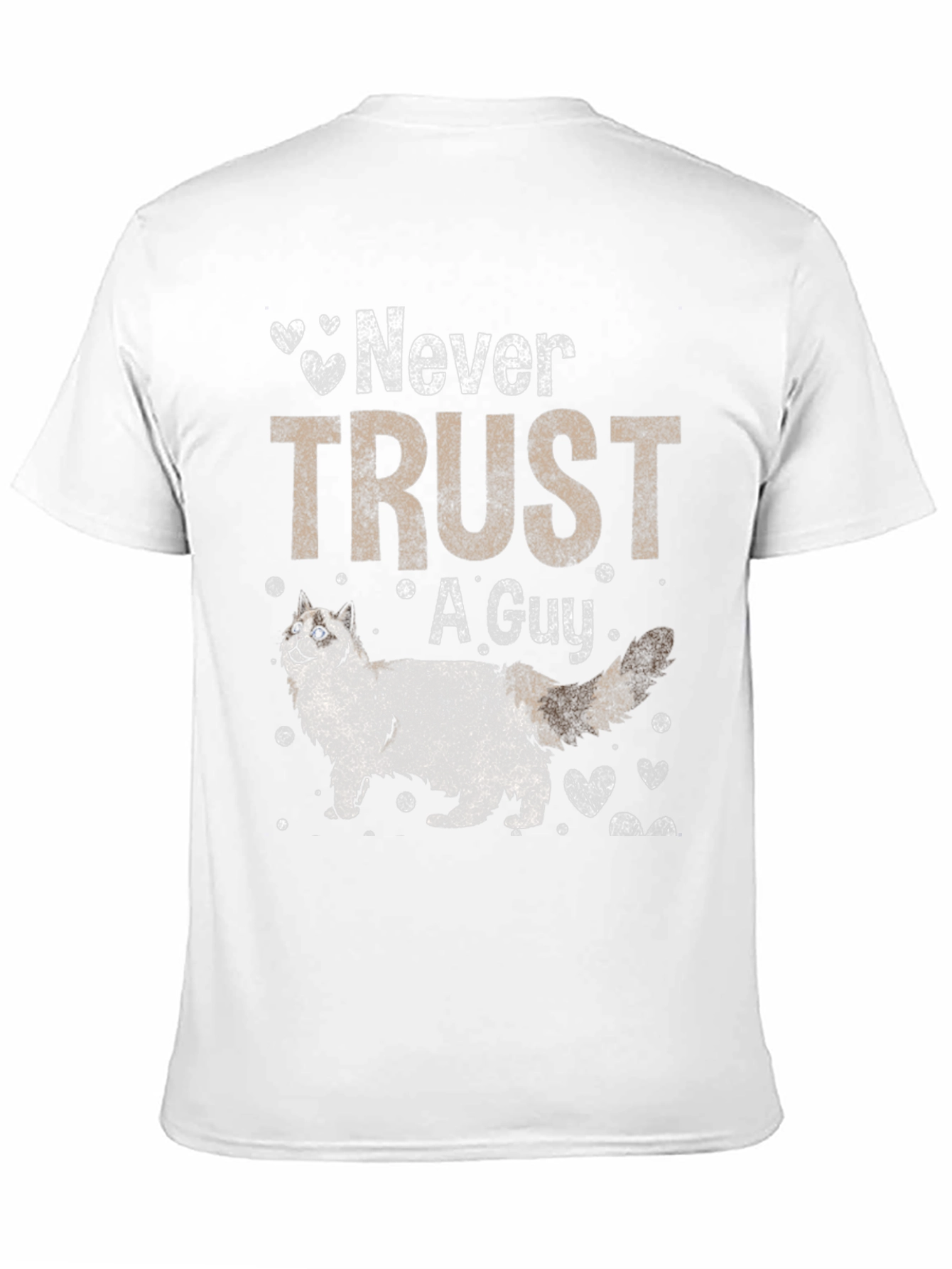 Never Trust A Guy T-Shirt