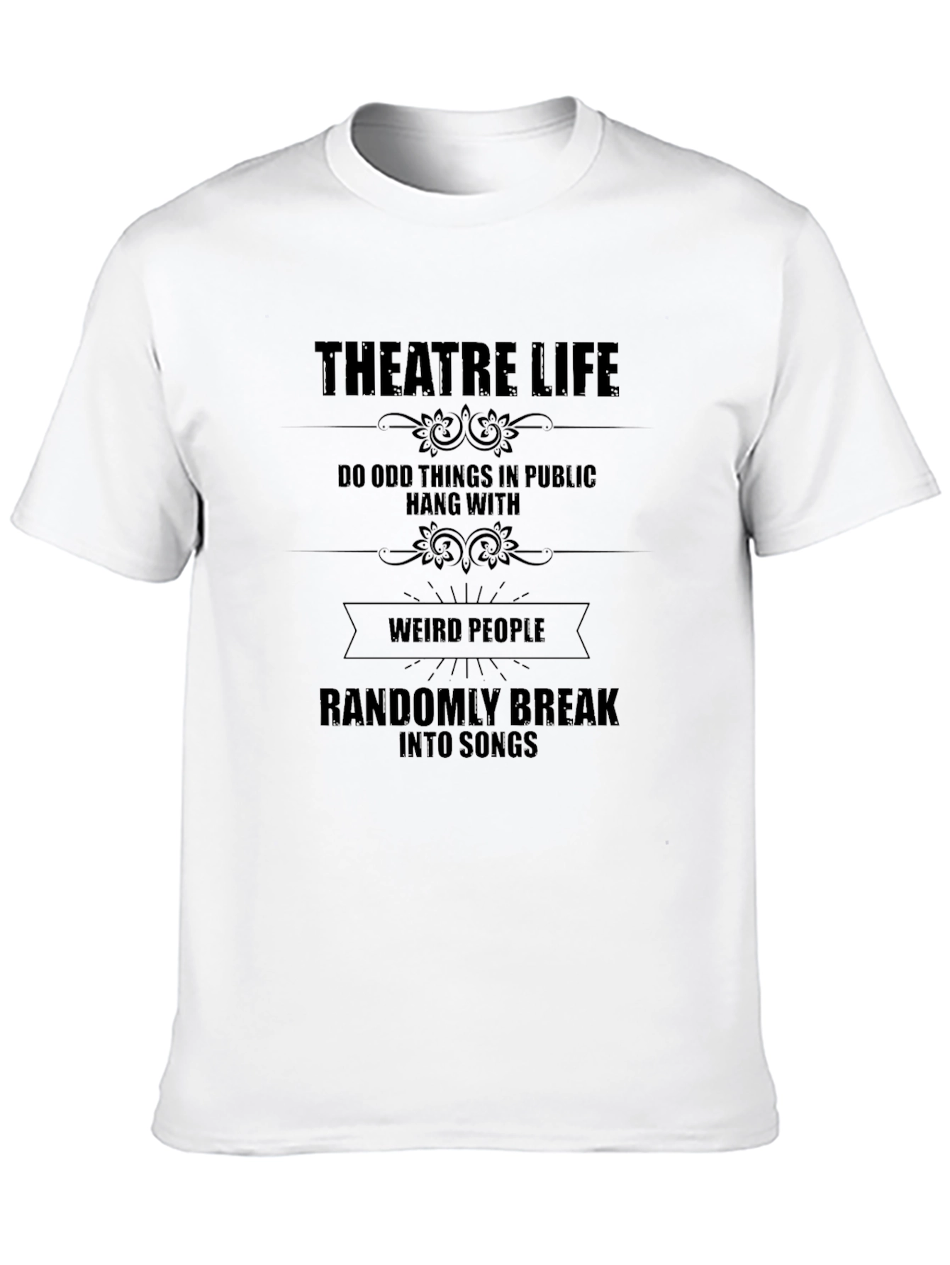 Theatre Life Graphic Tee - Funny Musical Theater Shirt
