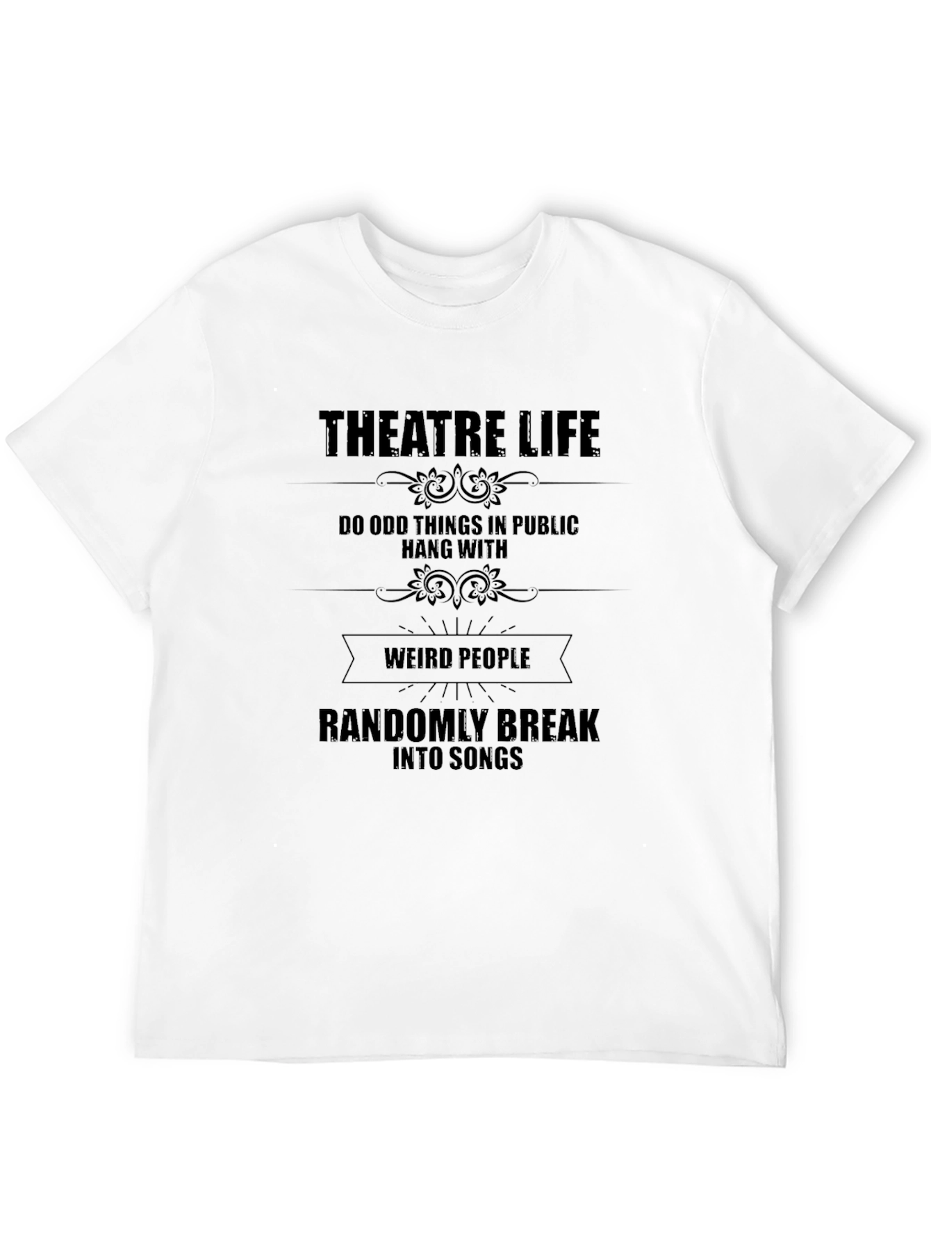 Theatre Life Graphic Tee - Funny Musical Theater Shirt