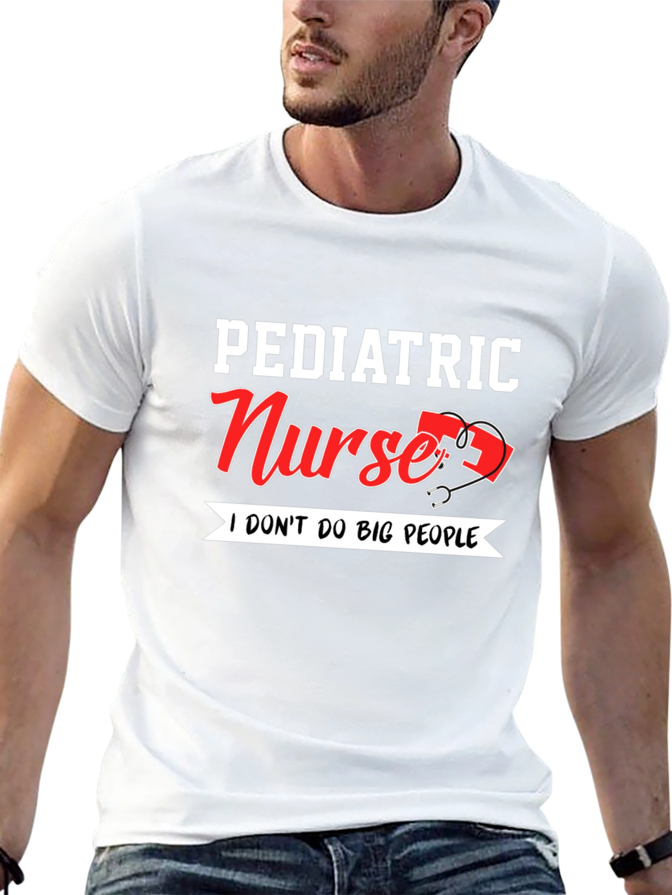 Pediatric Nurse T-Shirt - I Dont Do Big People