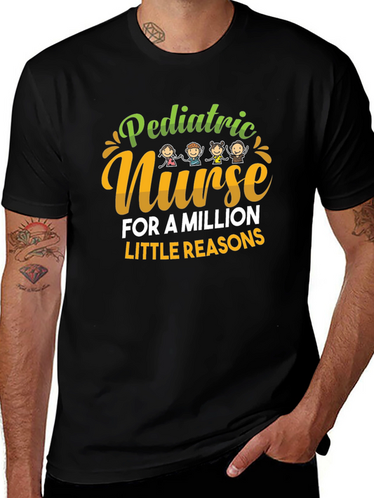 Pediatric Nurse T-Shirt - For a Million Little Reasons