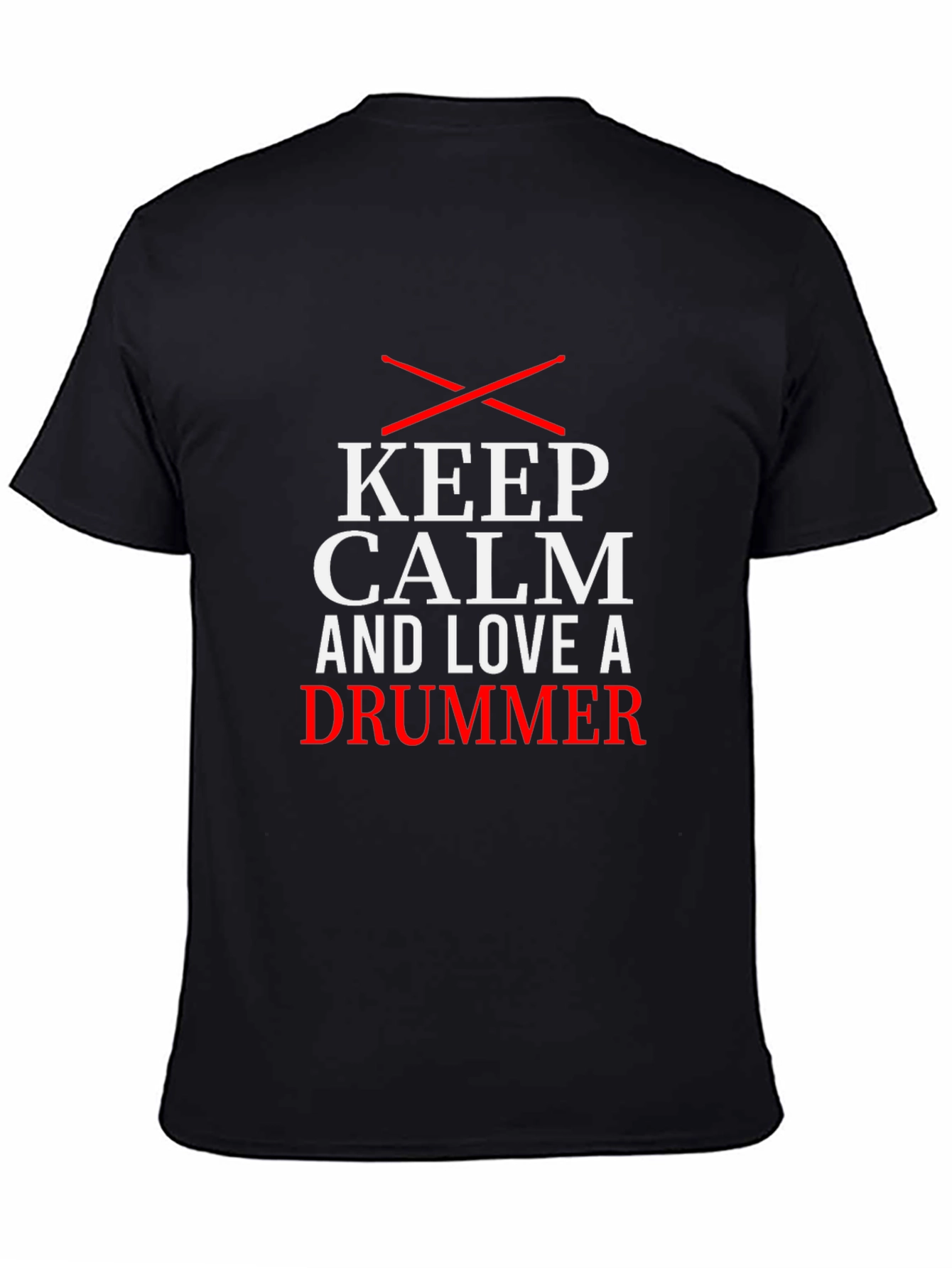 Keep Calm and Love a Drummer T-Shirt