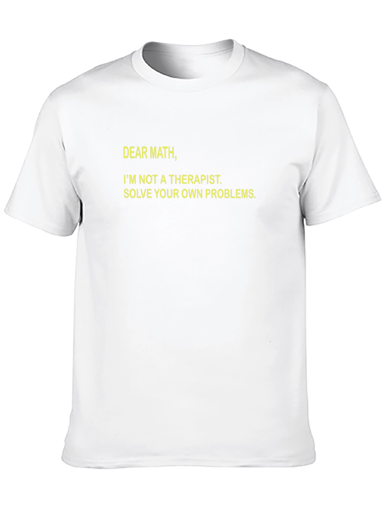Dear Math Solve Your Own Problems T-Shirt