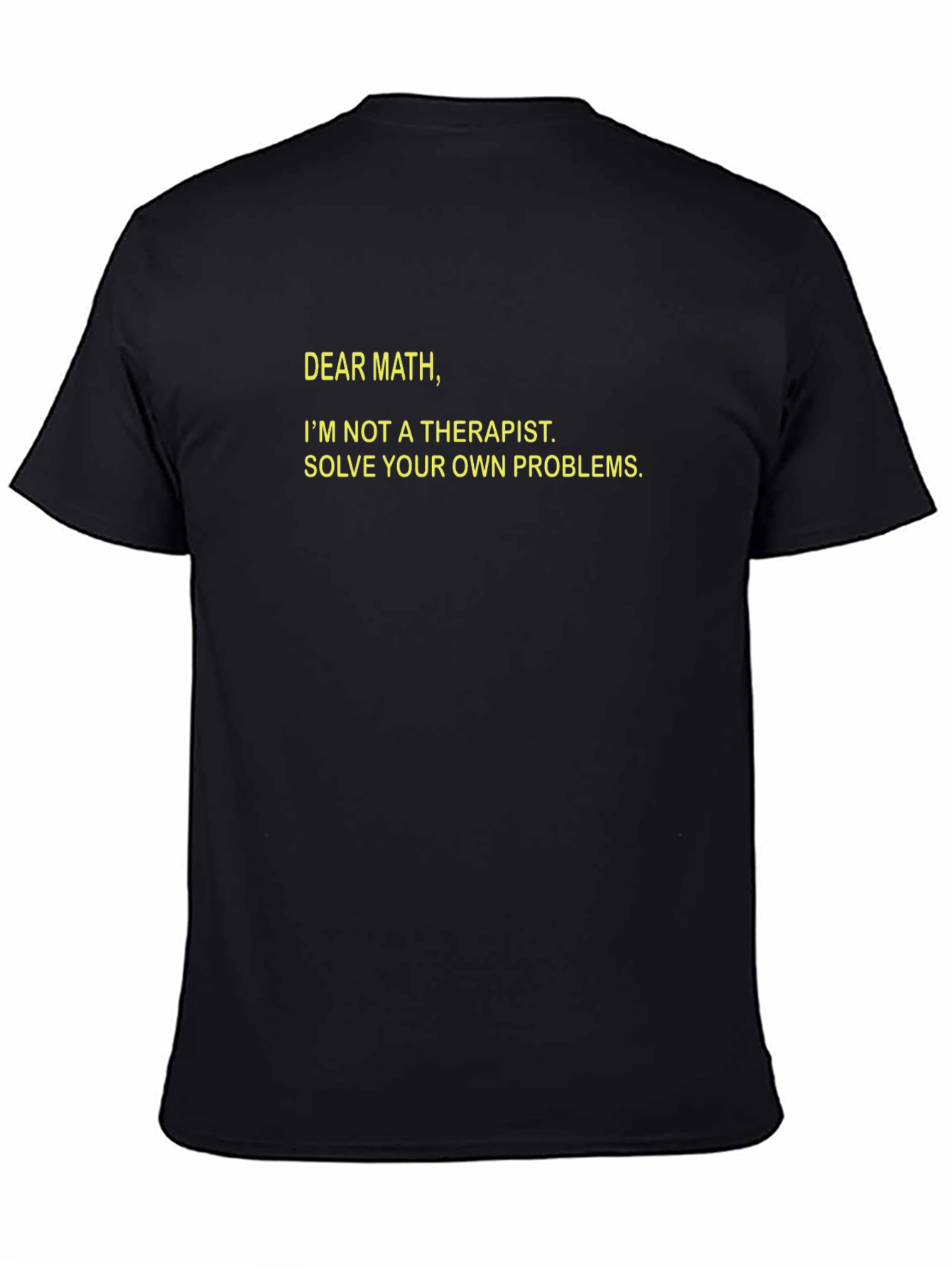 Dear Math Solve Your Own Problems T-Shirt