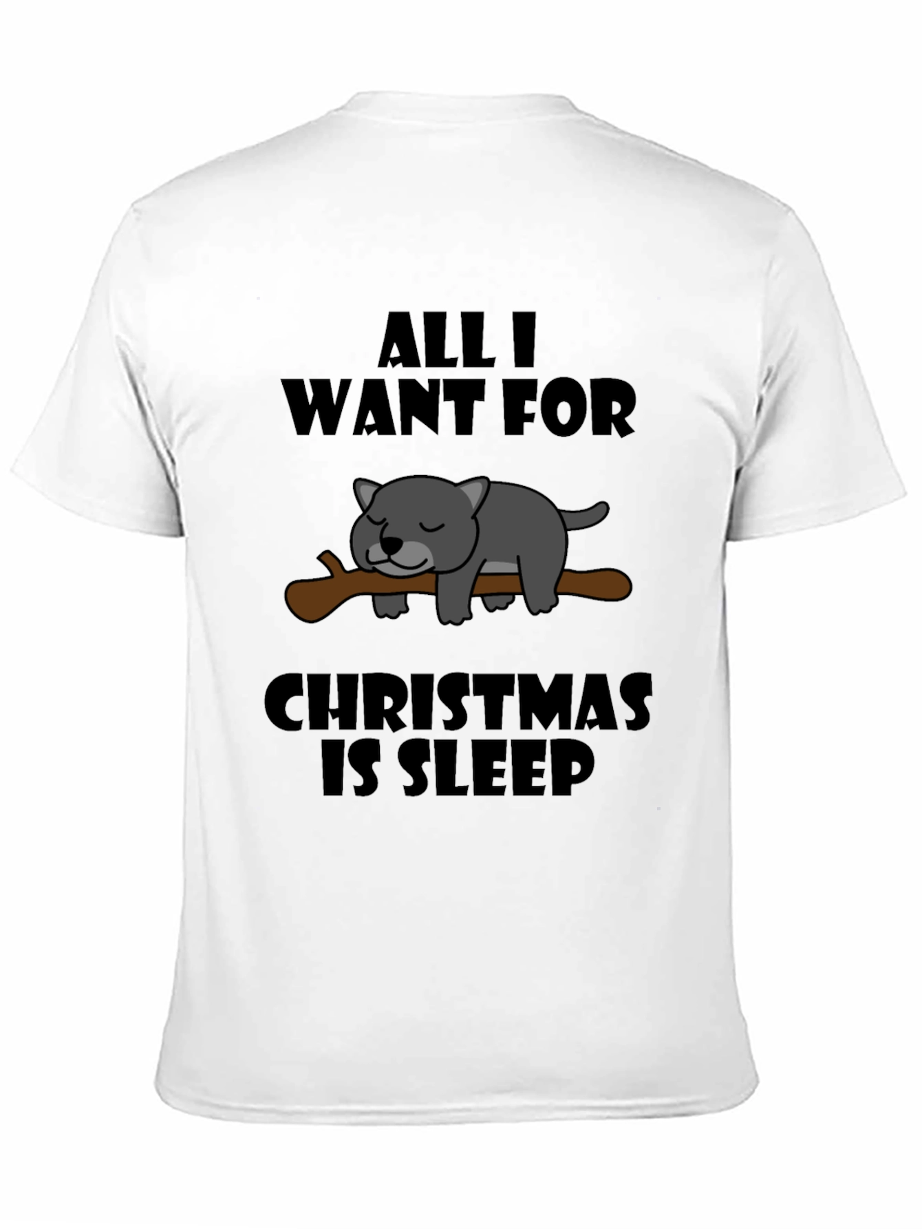 All I Want for Christmas is Sleep T-Shirt