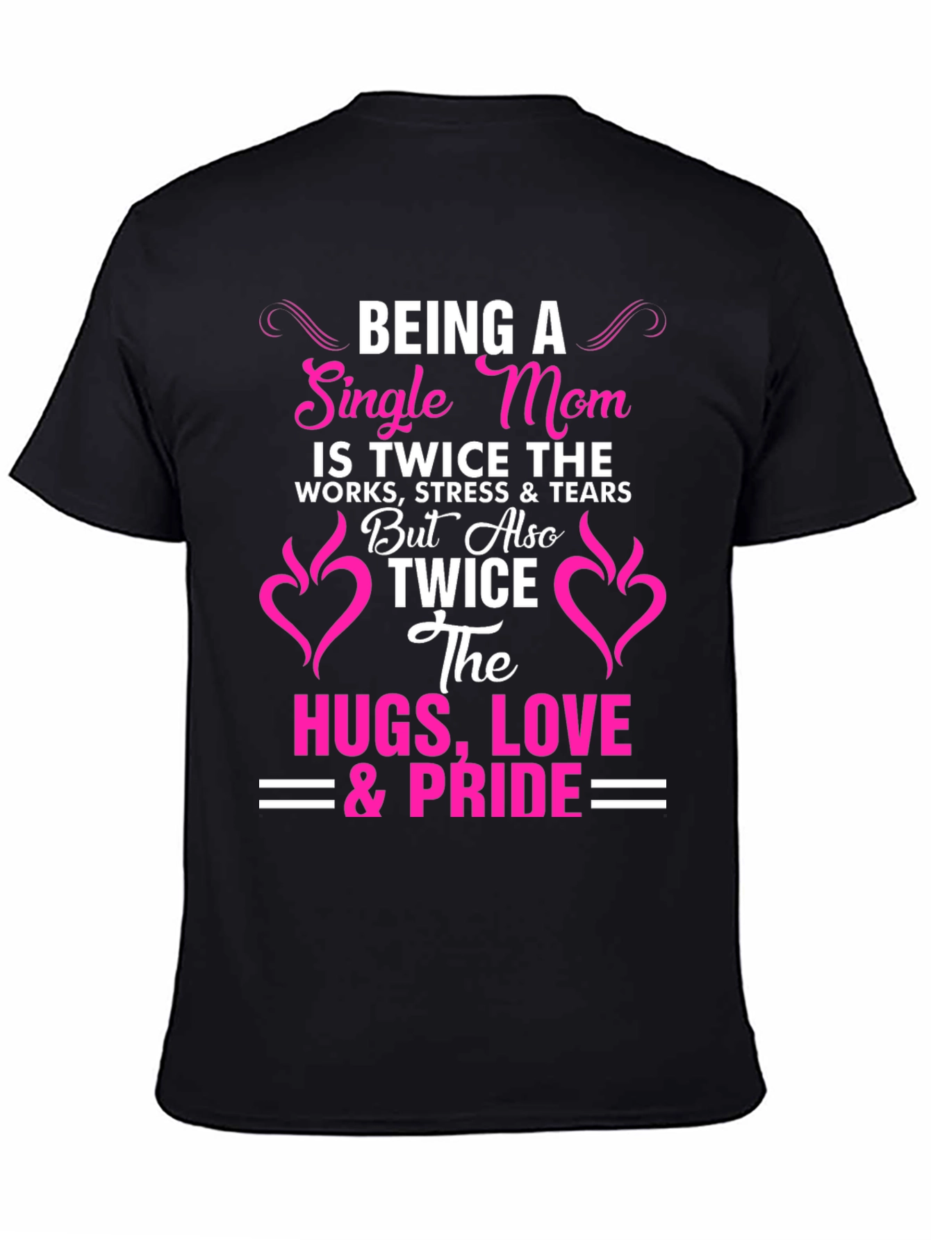 Single Mom Pride T-Shirt - Twice the Love