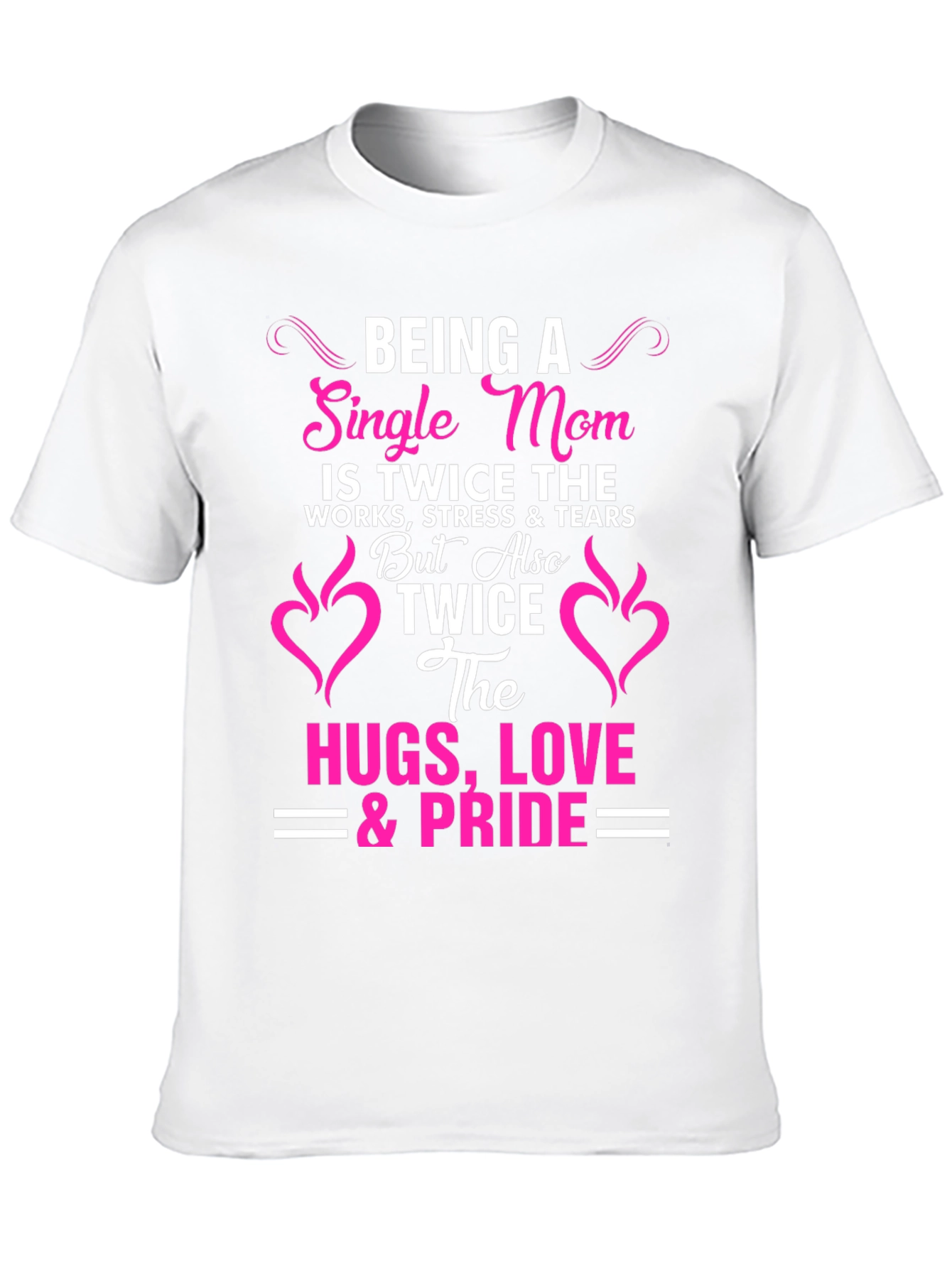 Single Mom Pride T-Shirt - Twice the Love