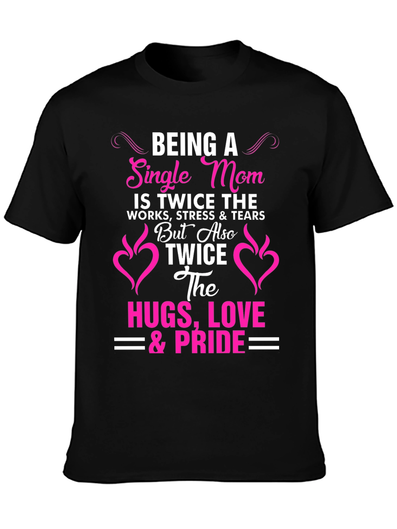 Single Mom Pride T-Shirt - Twice the Love