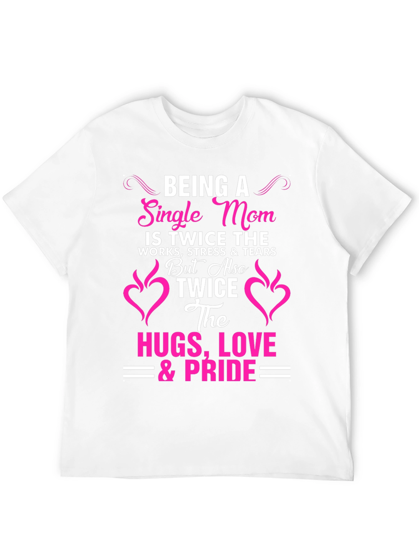 Single Mom Pride T-Shirt - Twice the Love