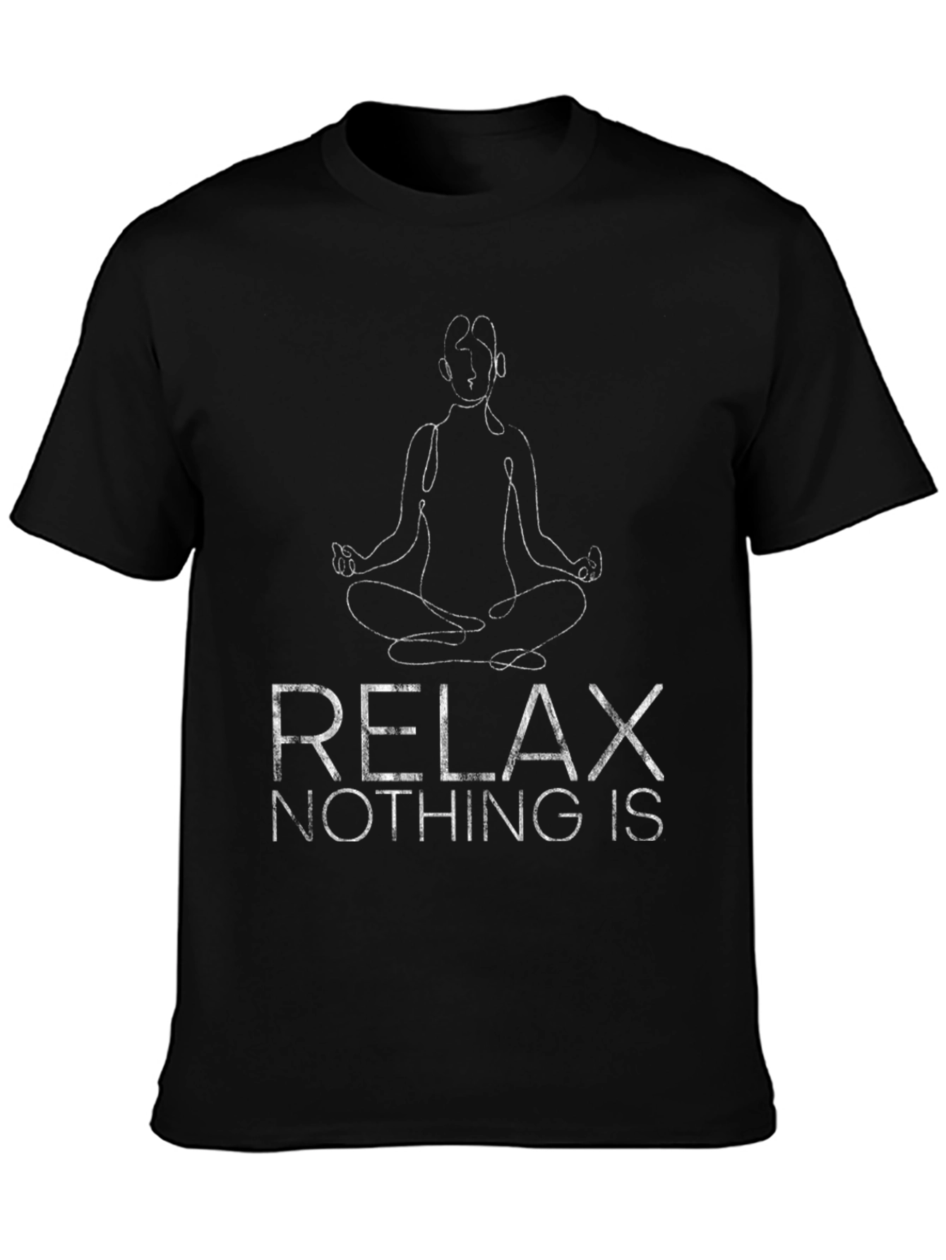 Relax Nothing Is Meditation T-Shirt