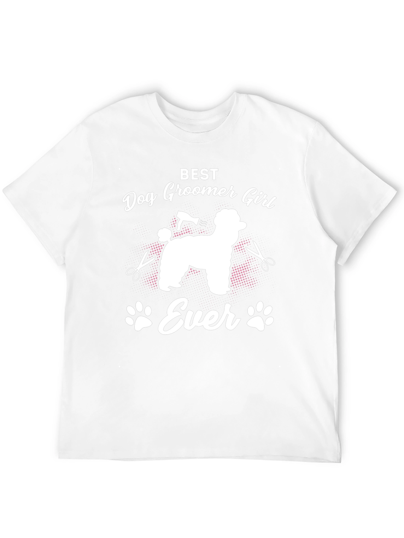 Best Dog Groomer Girl Ever T-Shirt