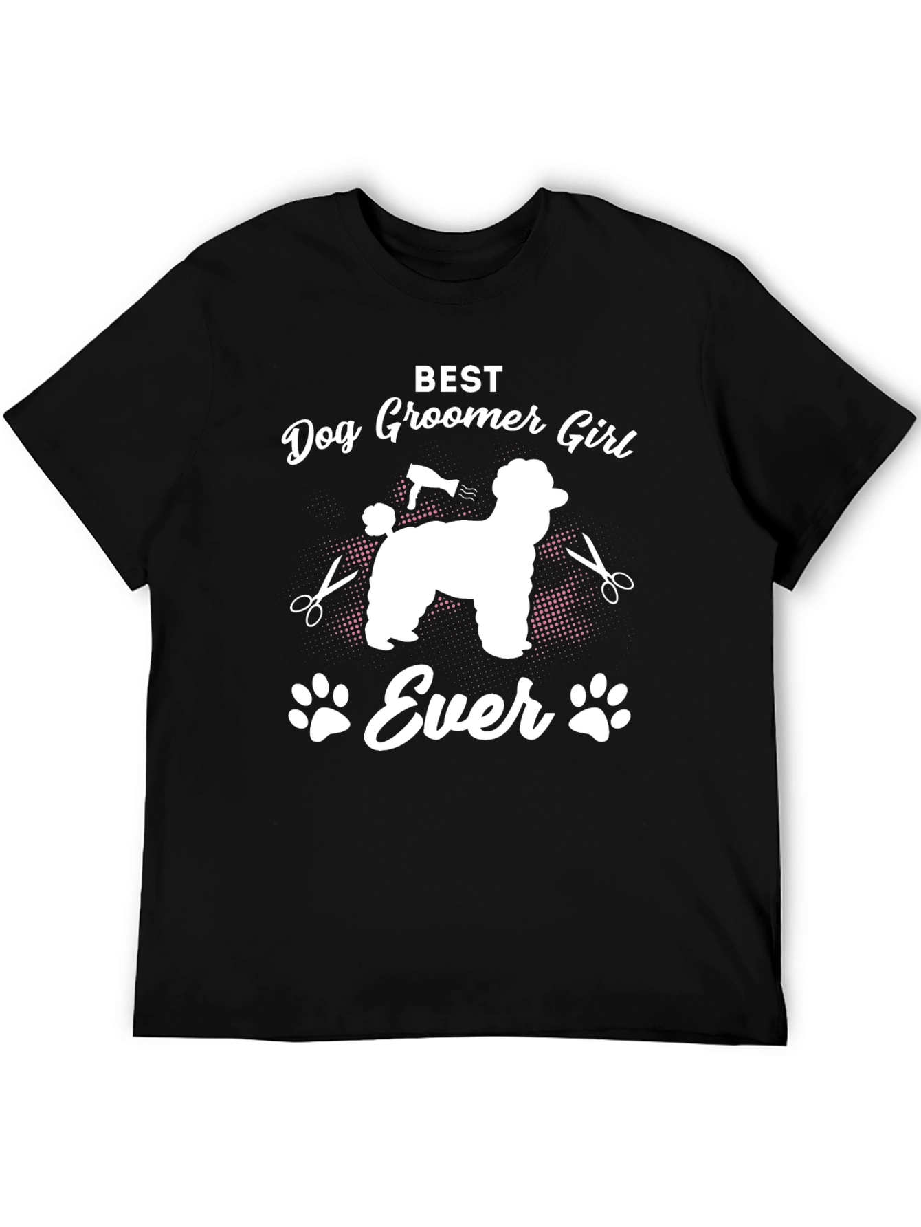 Best Dog Groomer Girl Ever T-Shirt