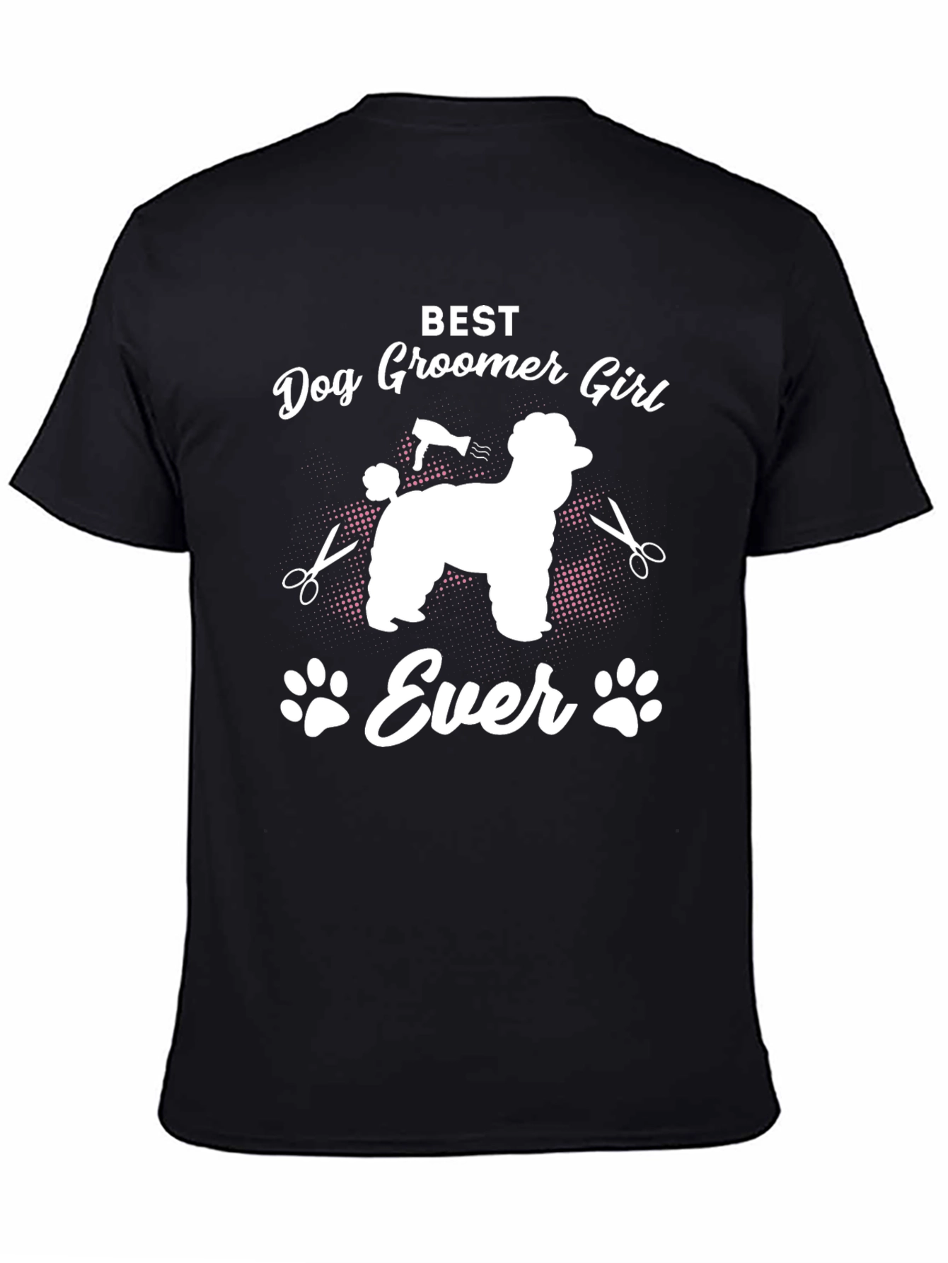 Best Dog Groomer Girl Ever T-Shirt