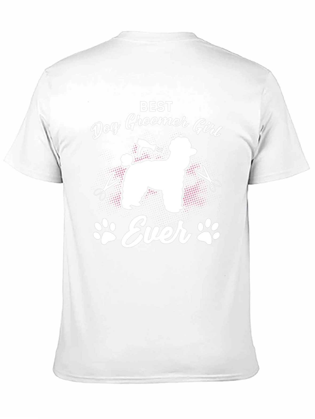 Best Dog Groomer Girl Ever T-Shirt