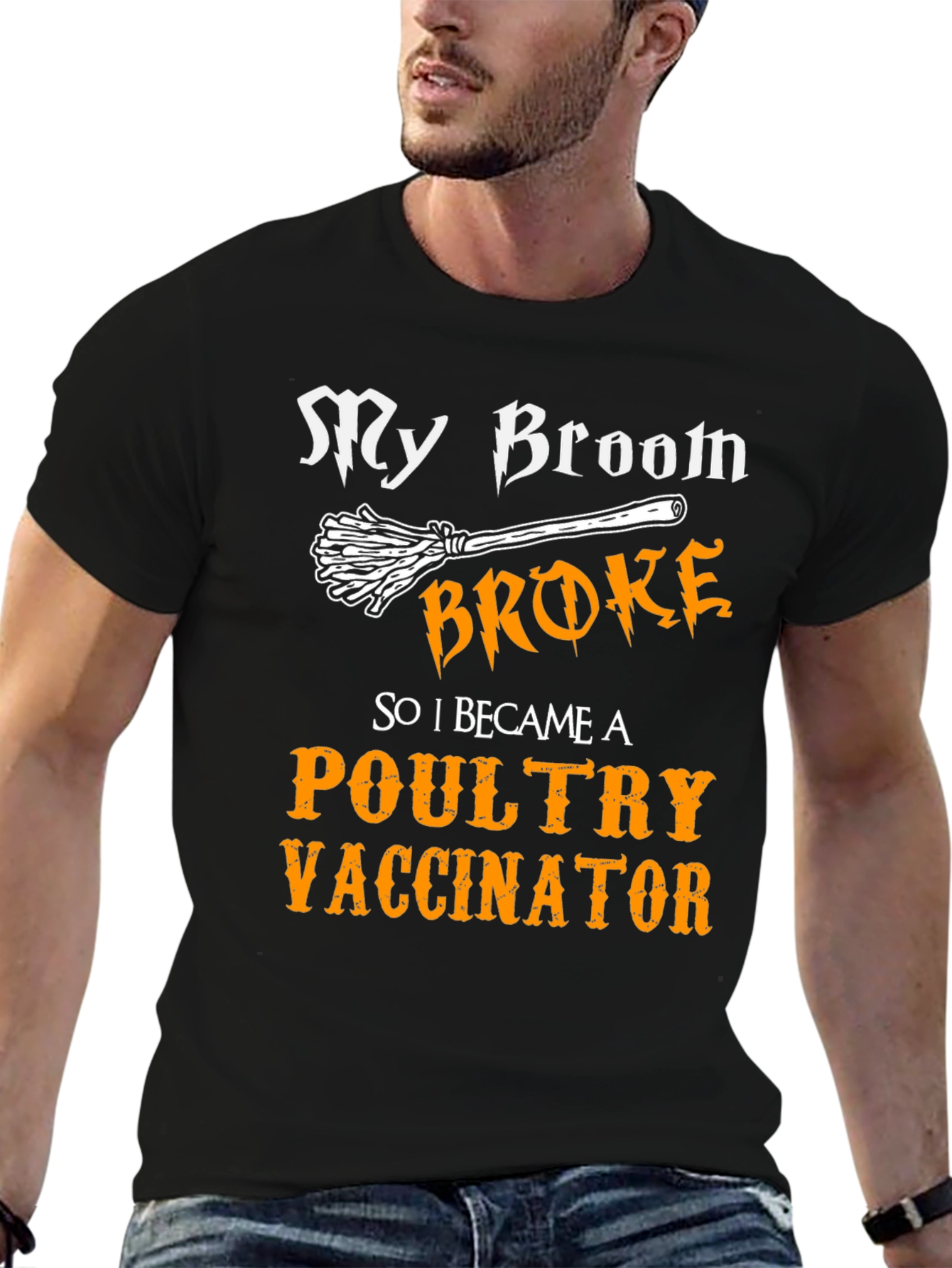 My Broom Broke Poultry Vaccinator T-Shirt