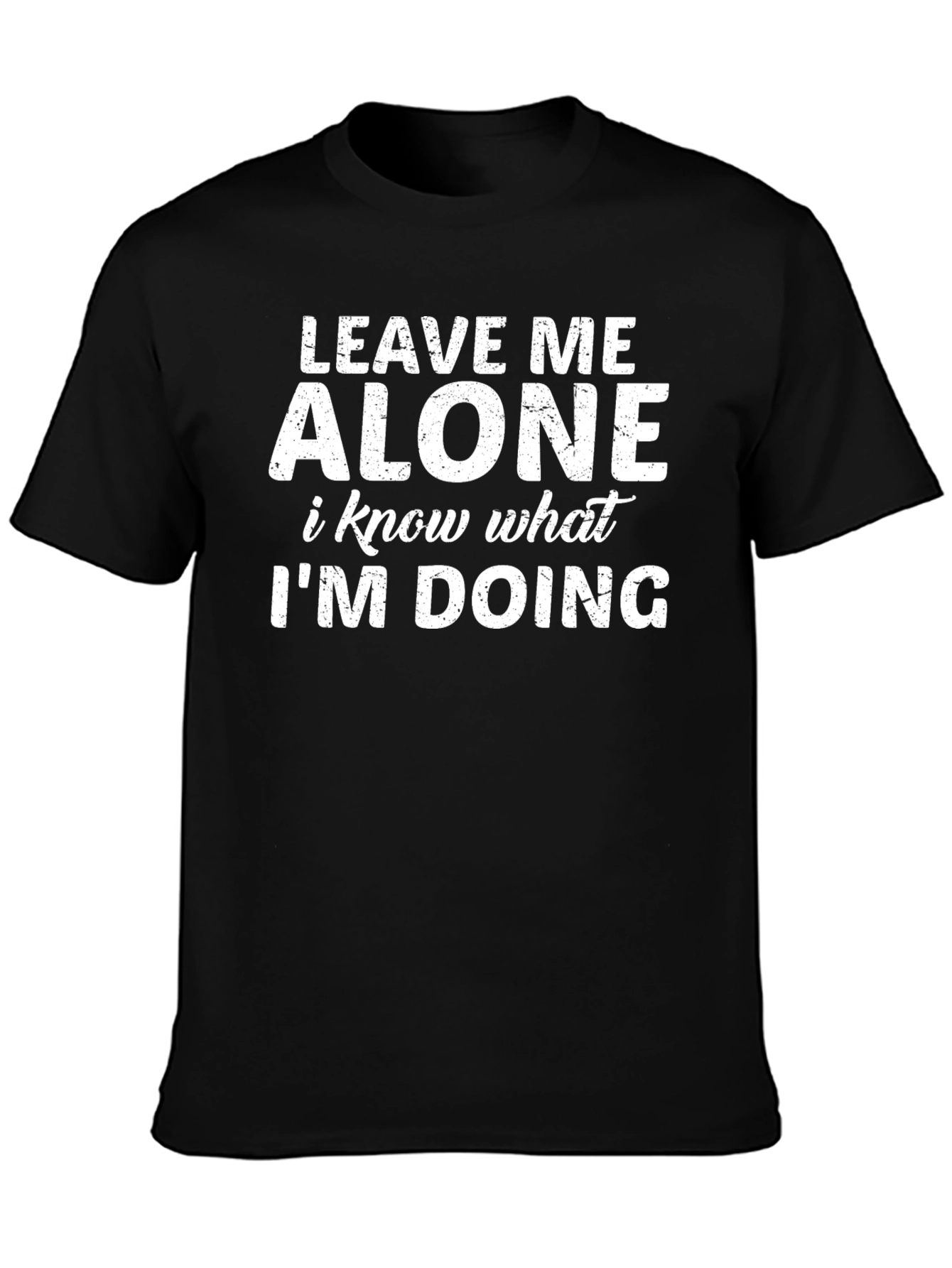 Funny Leave Me Alone Graphic T-Shirt