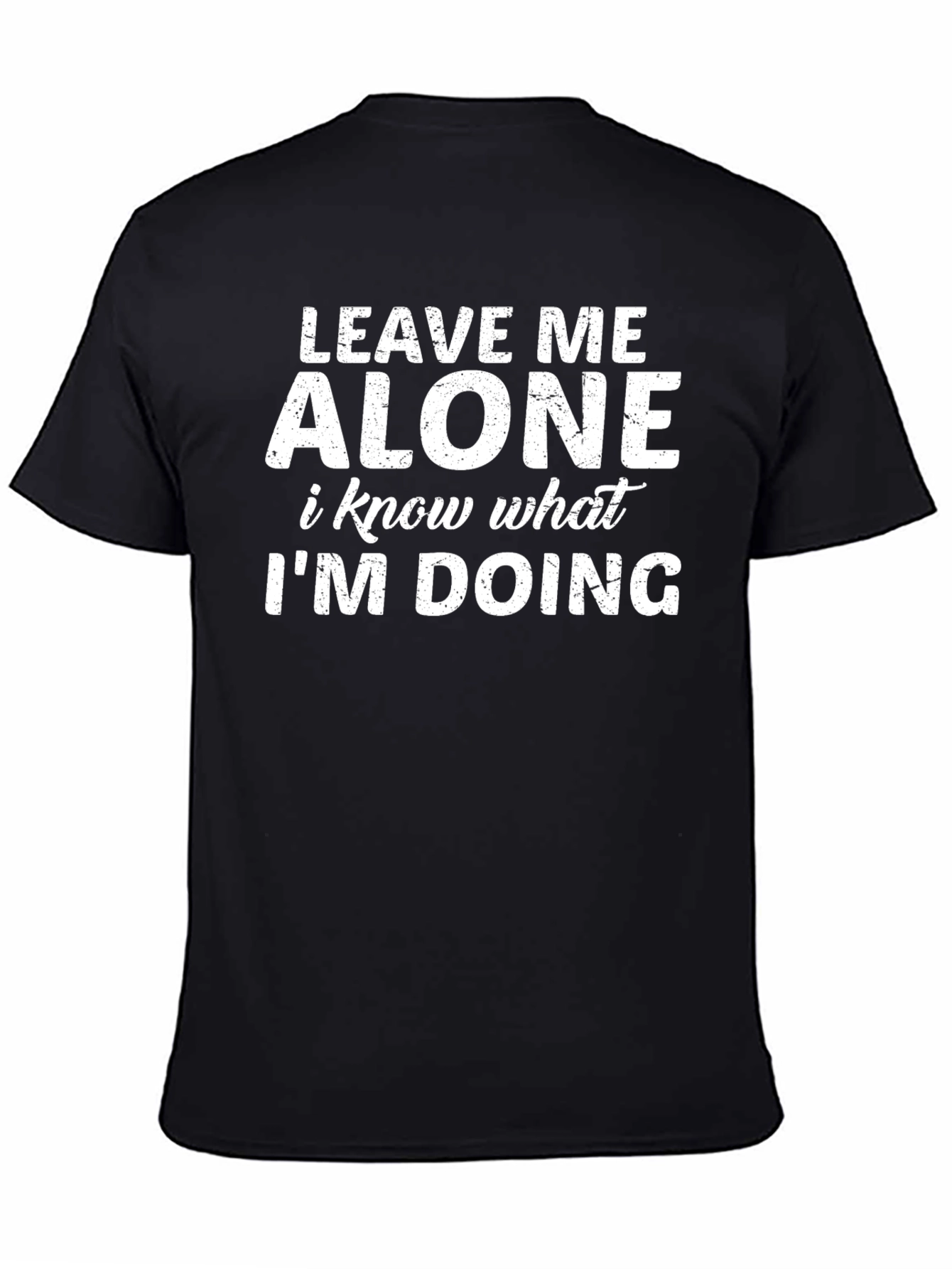 Funny Leave Me Alone Graphic T-Shirt