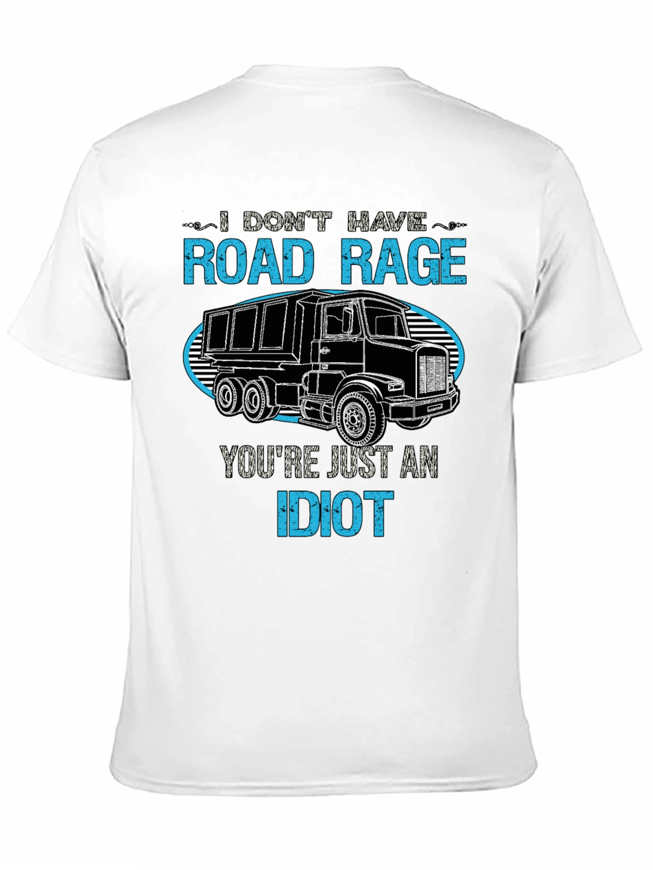Road Rage Trucker T-Shirt - Funny Sarcastic Tee