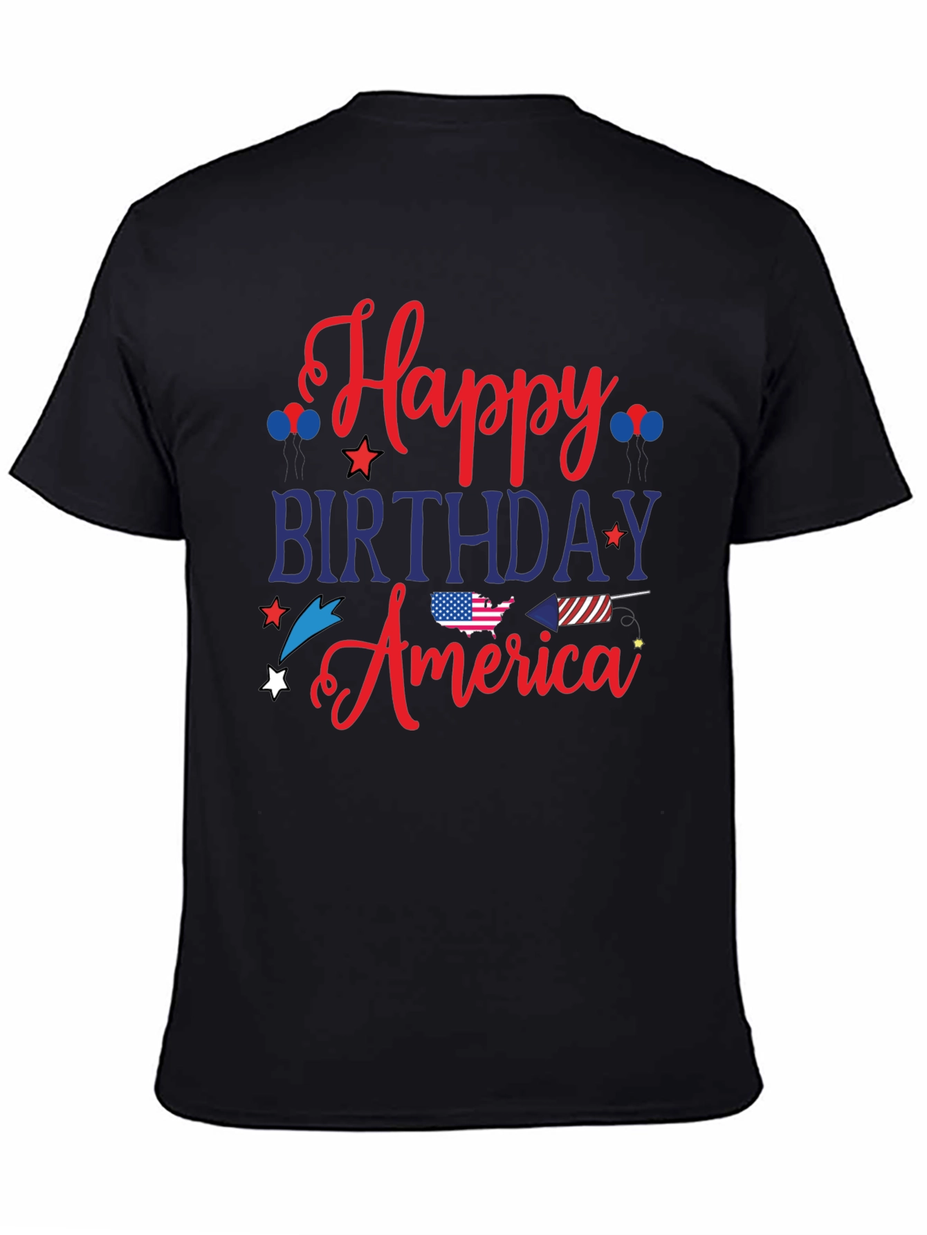 Happy Birthday America T-Shirt - Patriotic 4th of July