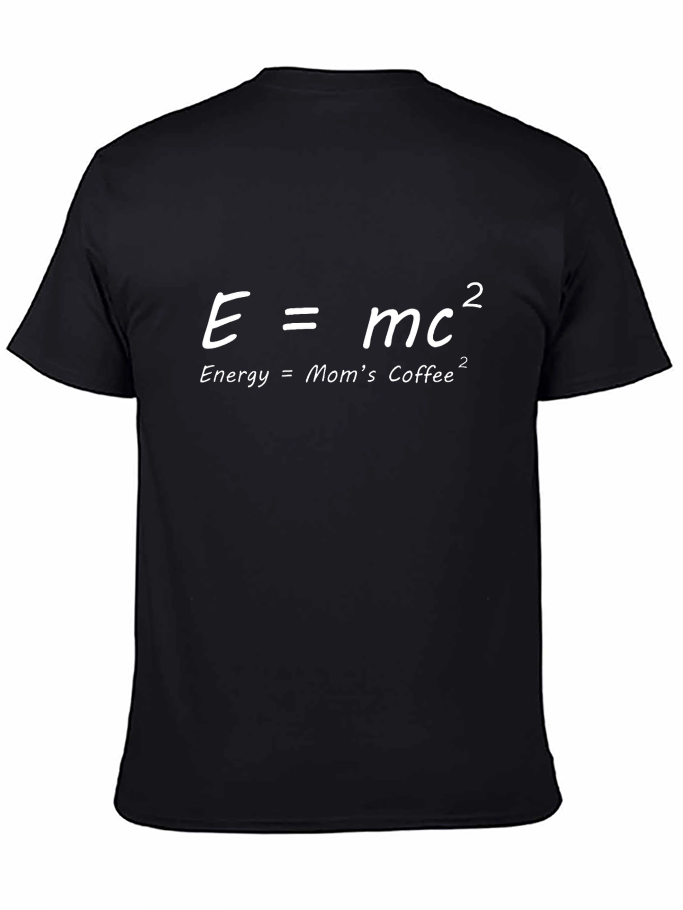 E=MC2 Moms Coffee Tee - Funny Science T-Shirt