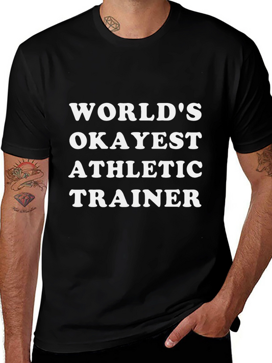 Worlds Okayest Athletic Trainer Black T-Shirt