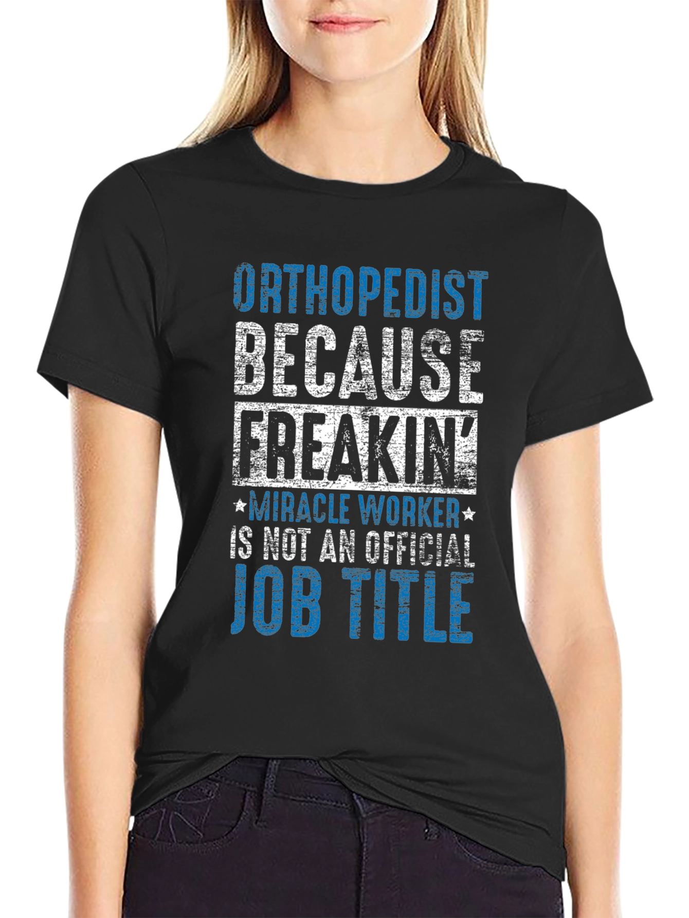 Orthopedist Miracle Worker Graphic T-Shirt