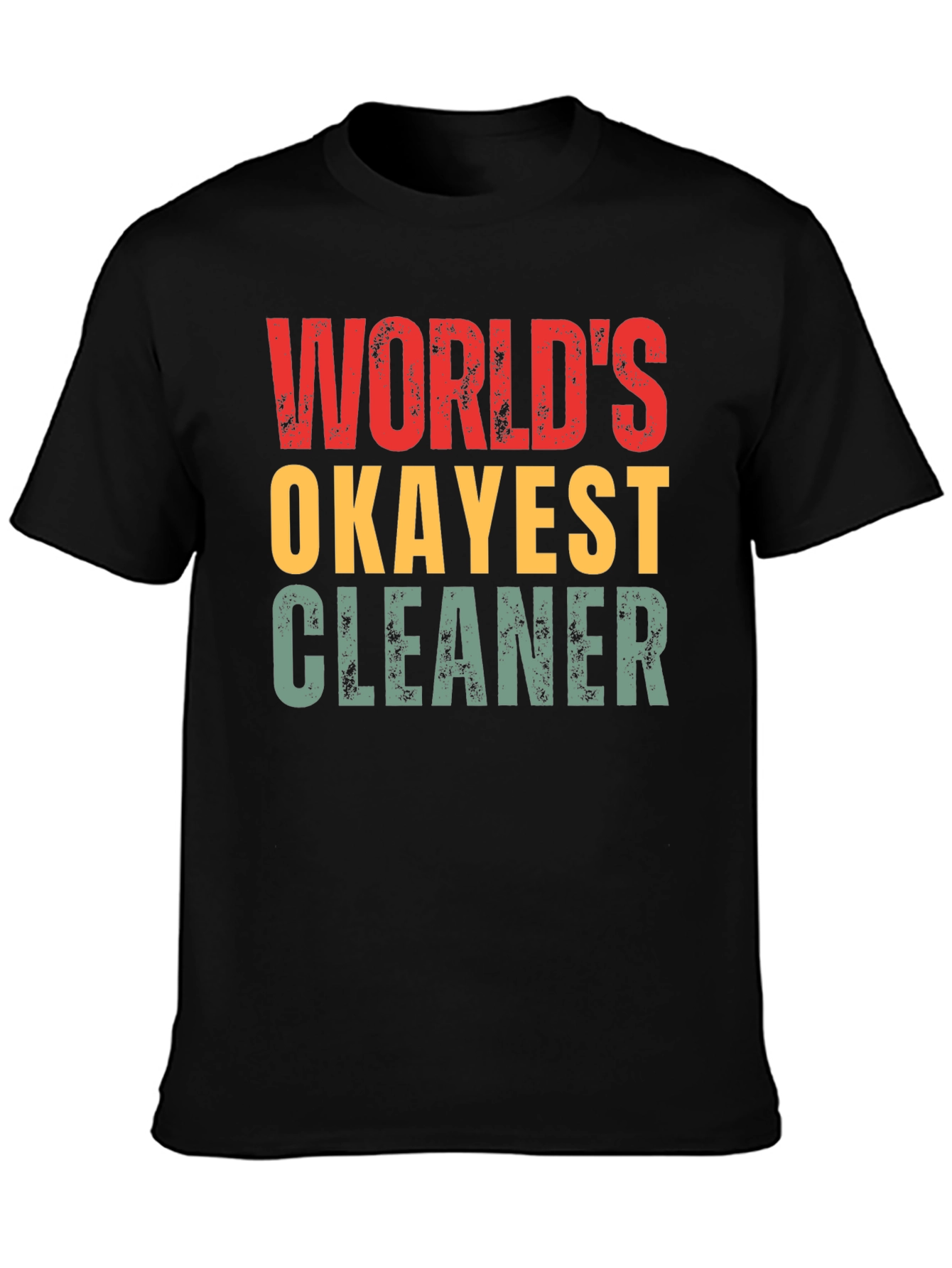 Worlds Okayest Cleaner T-Shirt Funny Gift