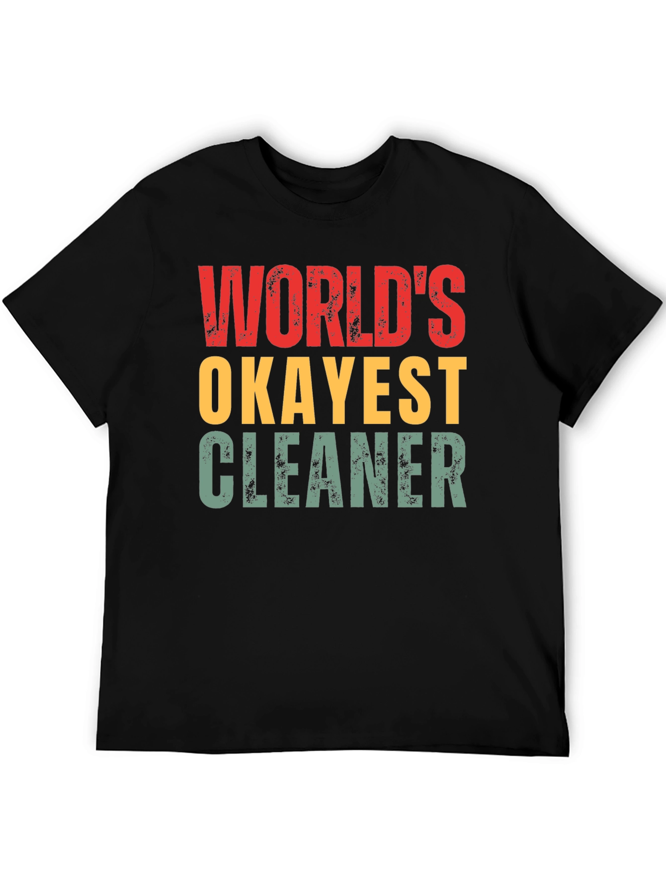 Worlds Okayest Cleaner T-Shirt Funny Gift