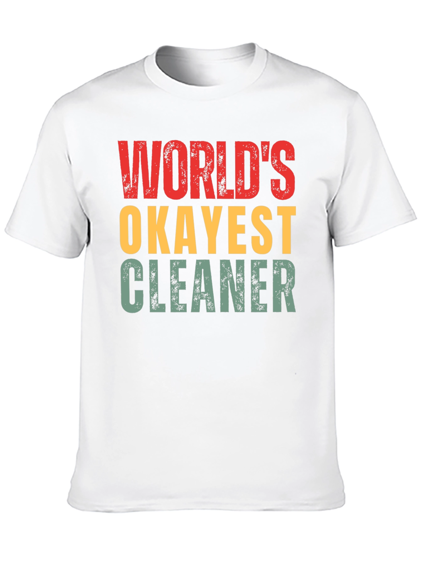 Worlds Okayest Cleaner T-Shirt Funny Gift