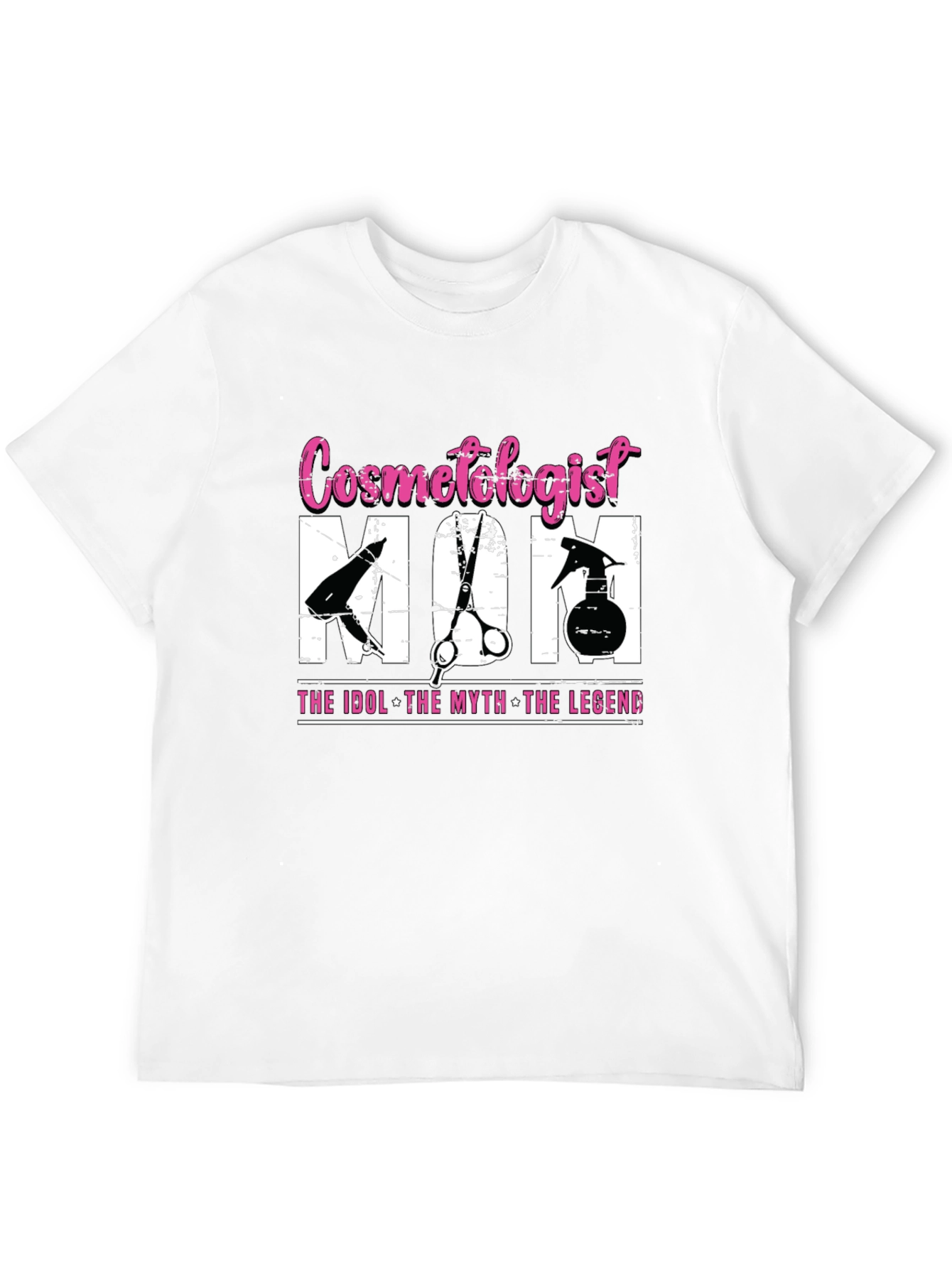Cosmetologist Mom T-Shirt - The Idol Myth Legend