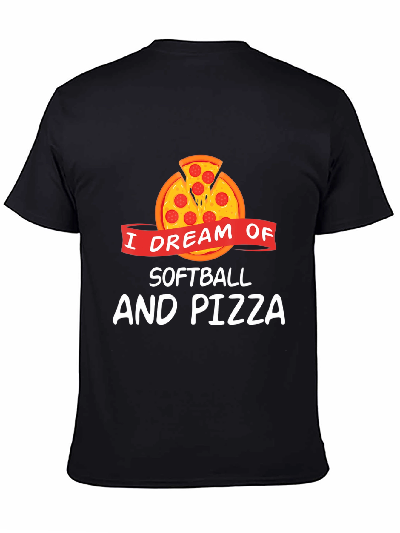 I Dream of Softball and Pizza T-Shirt