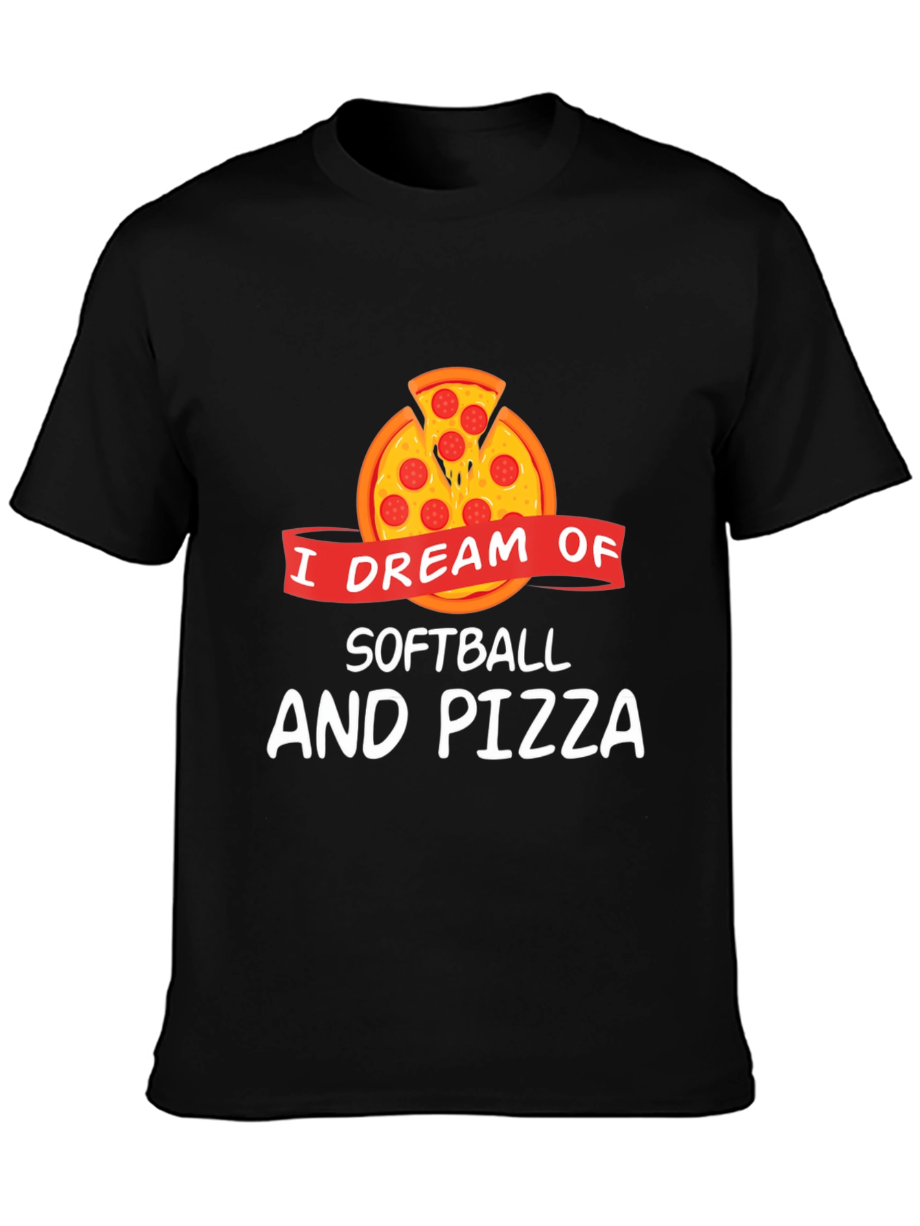 I Dream of Softball and Pizza T-Shirt