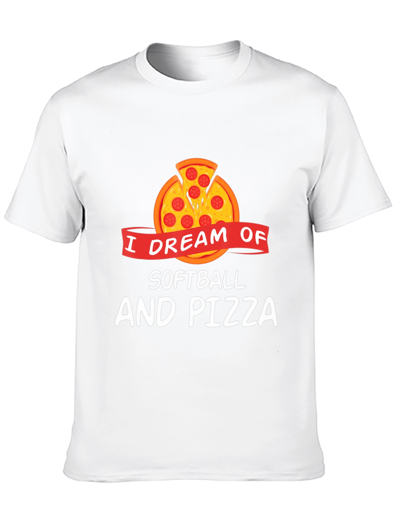 I Dream of Softball and Pizza T-Shirt
