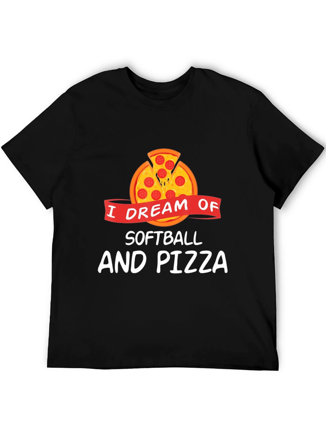 I Dream of Softball and Pizza T-Shirt