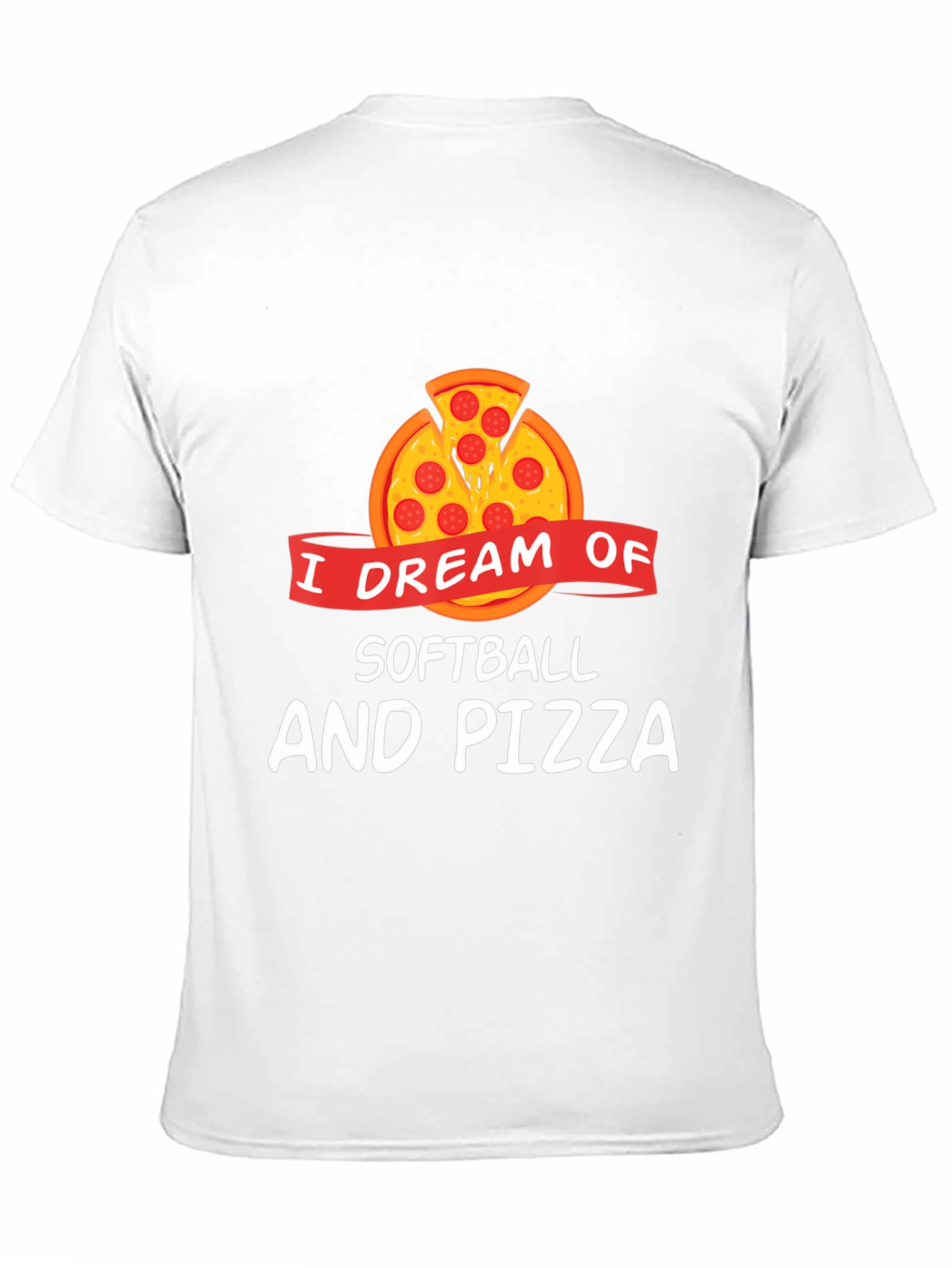 I Dream of Softball and Pizza T-Shirt