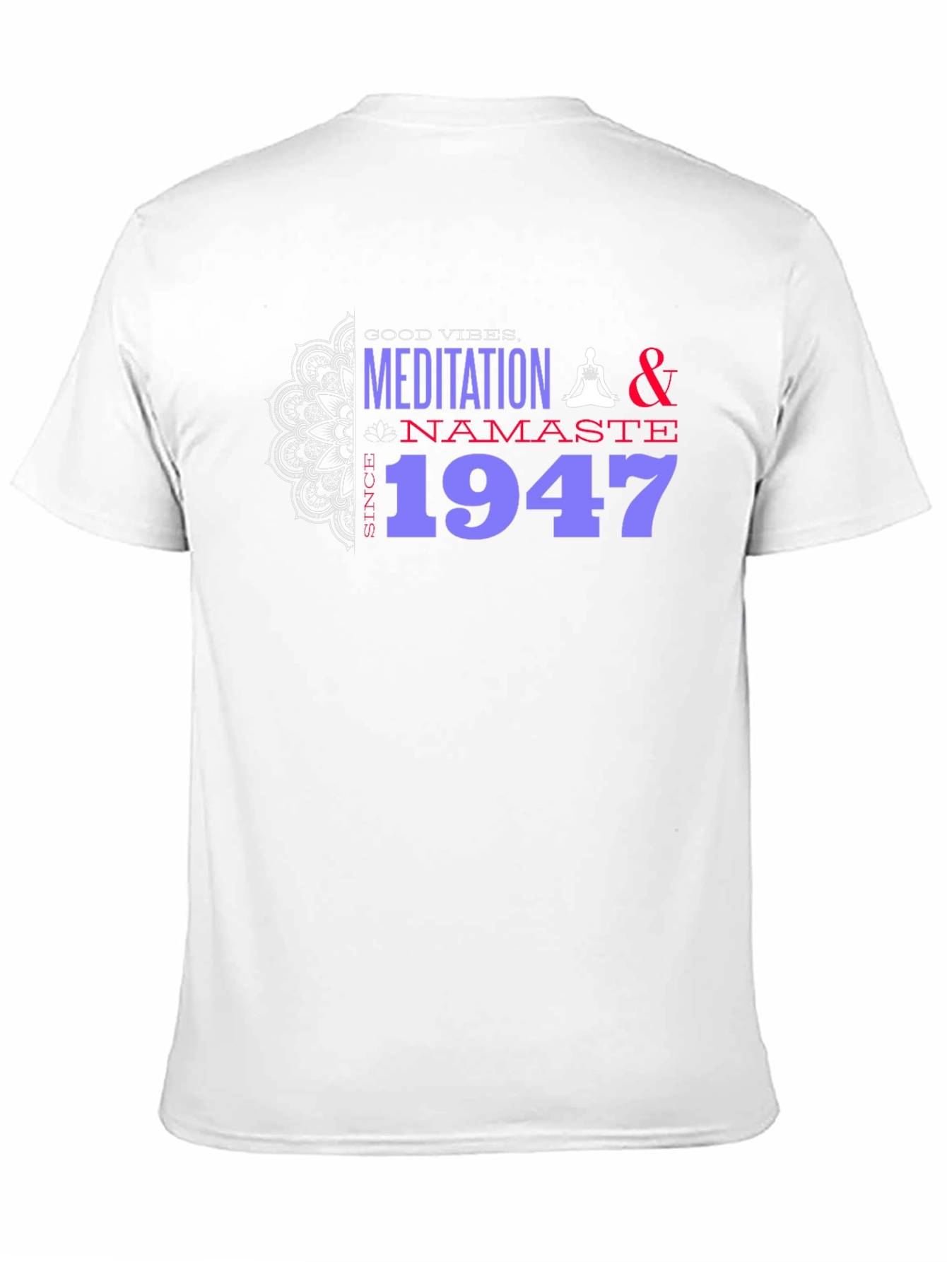 Meditation & Namaste Since 1947 T-Shirt
