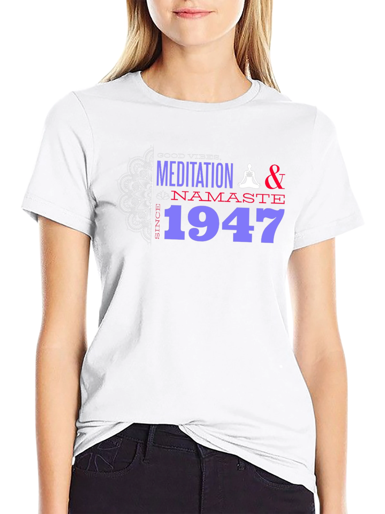 Meditation & Namaste Since 1947 T-Shirt