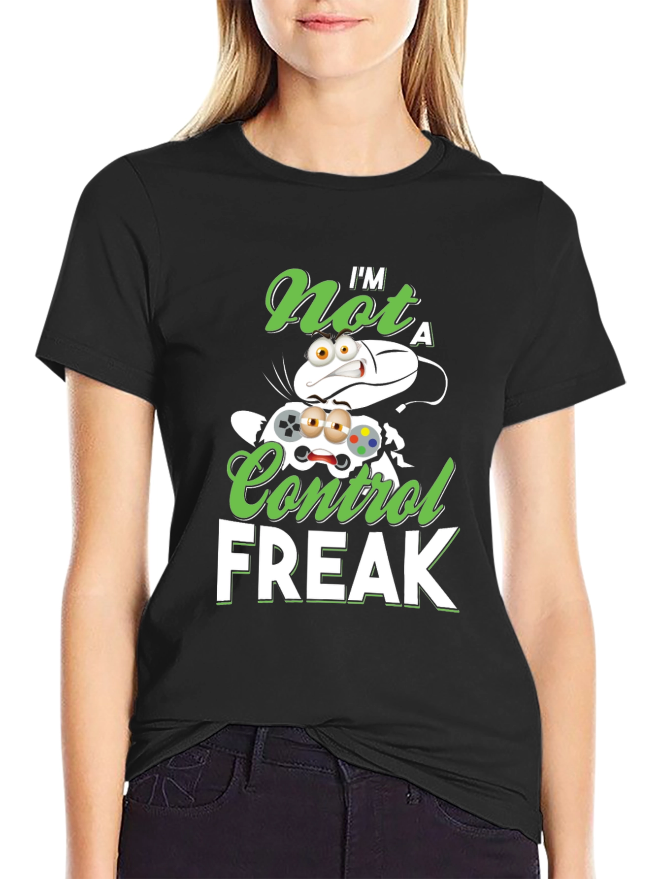 Im Not A Control Freak Graphic T-Shirt