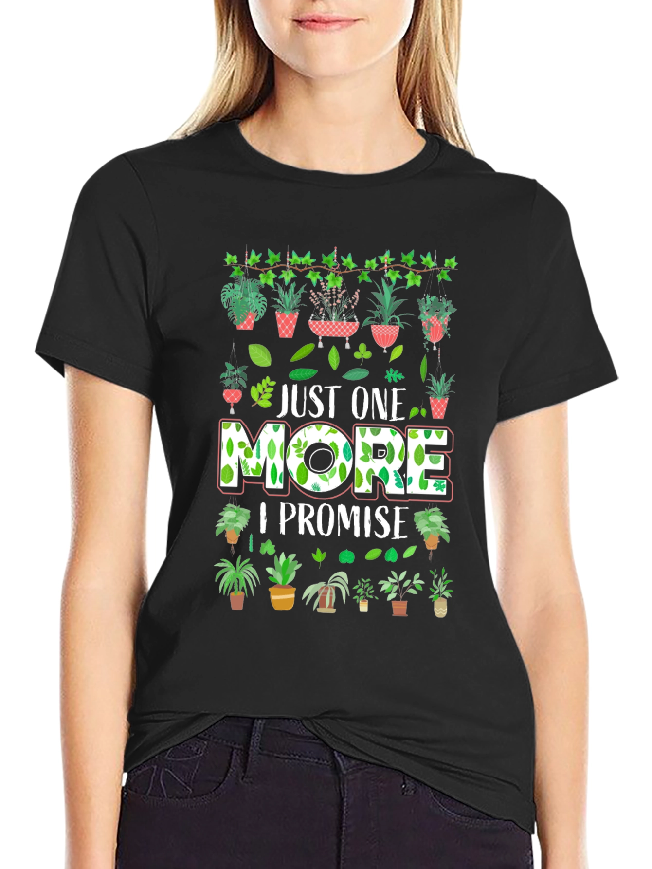 Just One More Plant T-Shirt