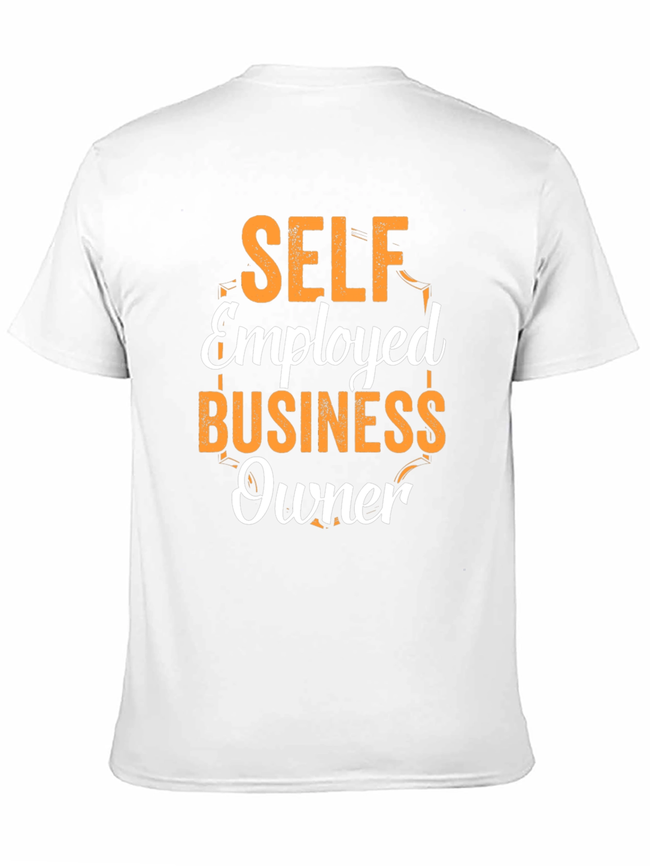 Self Employed Business Owner T-Shirt