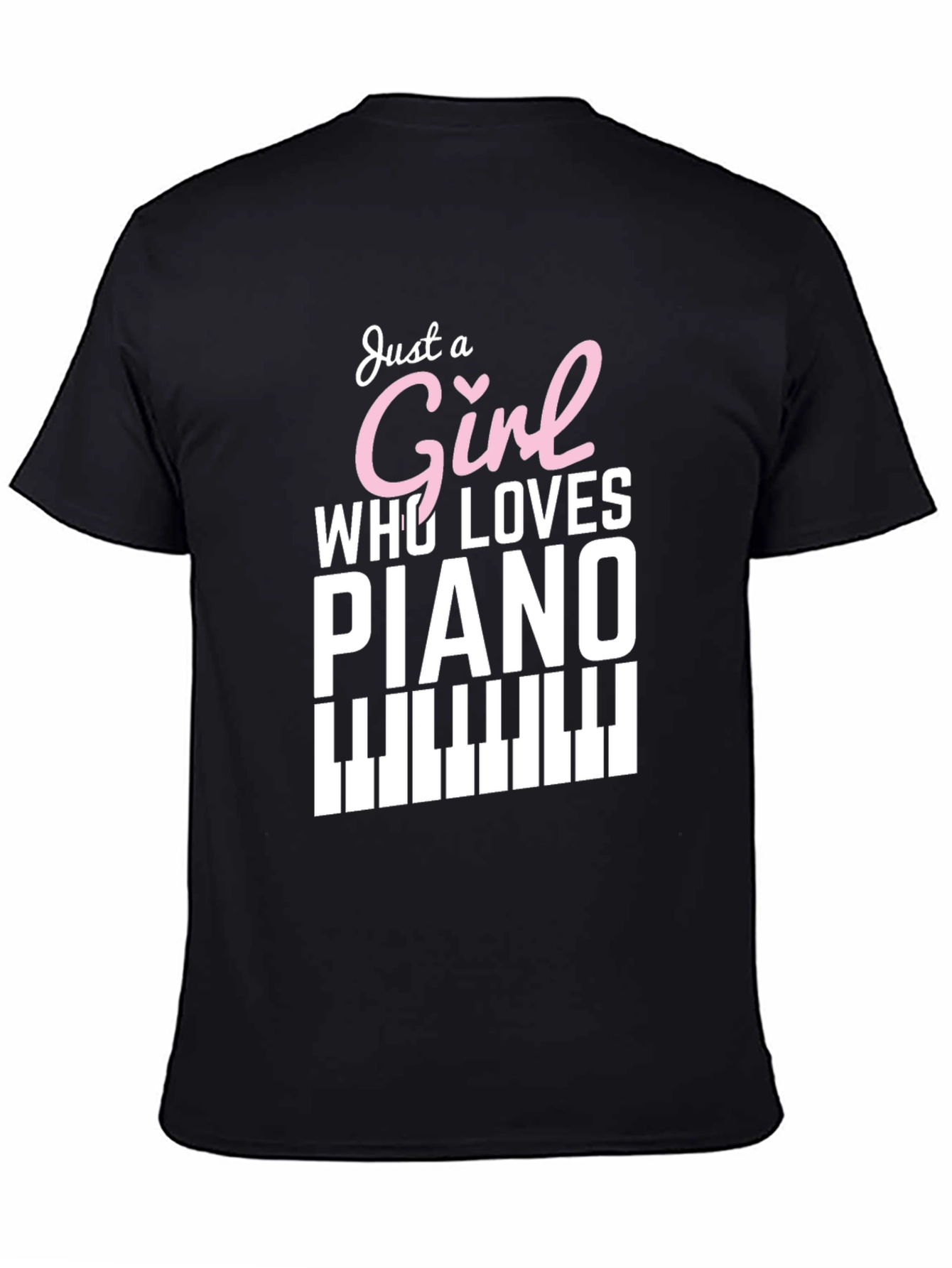 Just a Girl Who Loves Piano - Graphic Tee